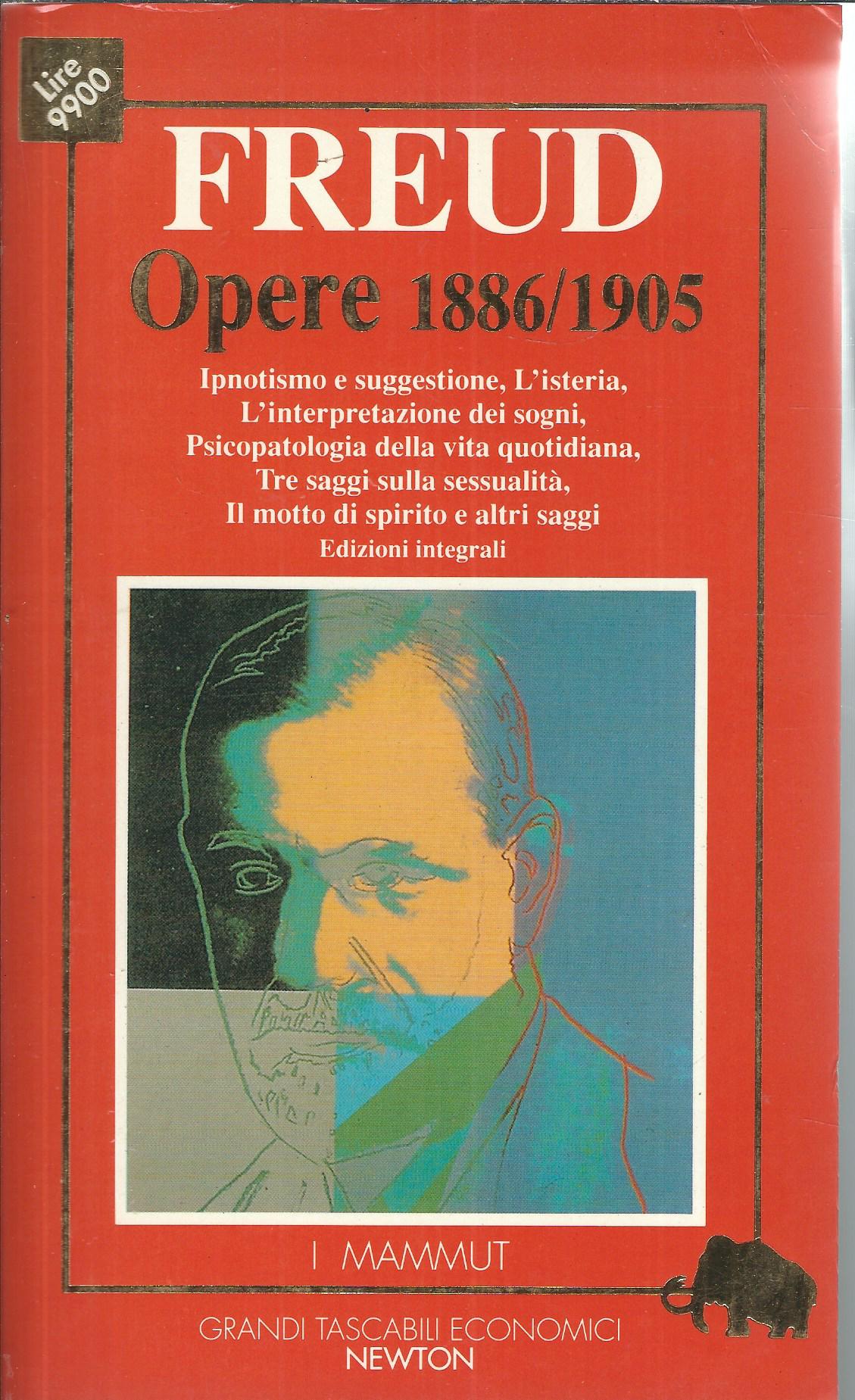 FREUD - OPERE 1886 / 1905 - IPNOTISMO E SUGGESTIONE, …