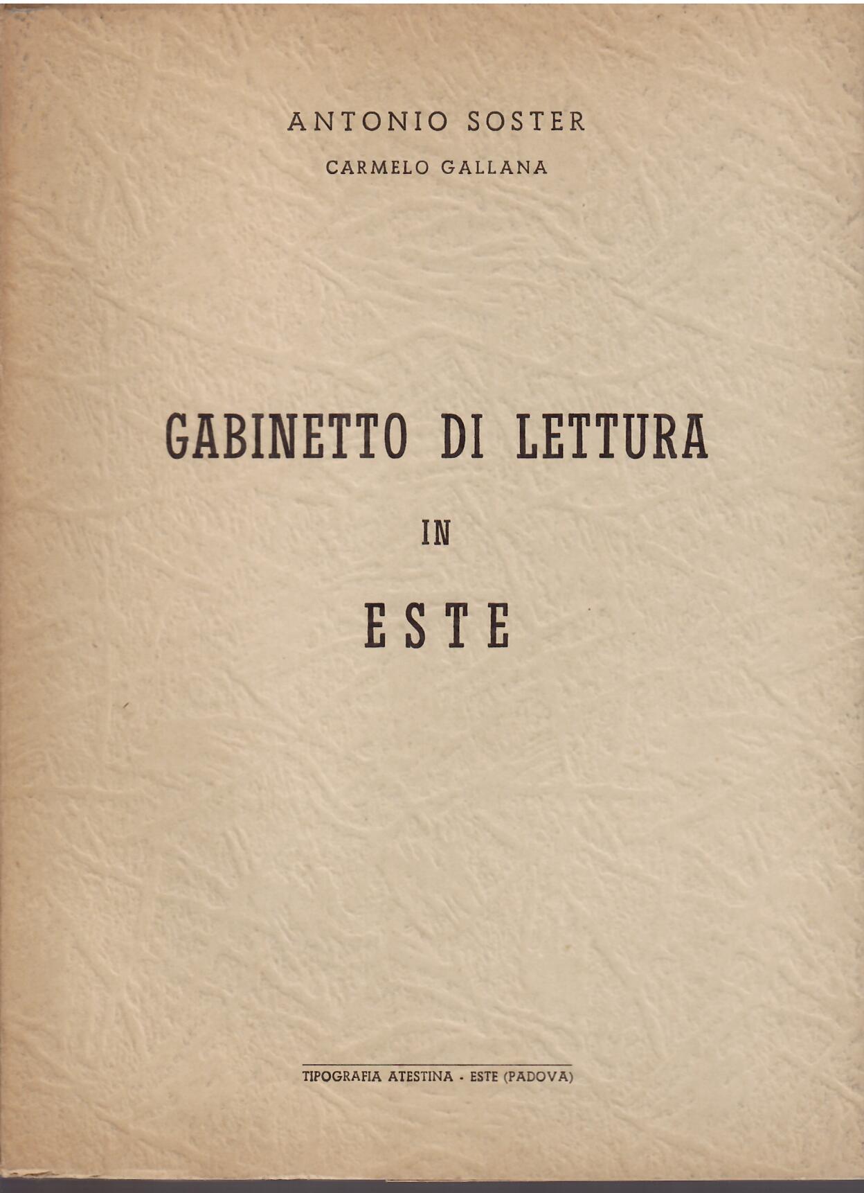 GABINETTO DI LETTURA IN ESTE - 1847 - 1967