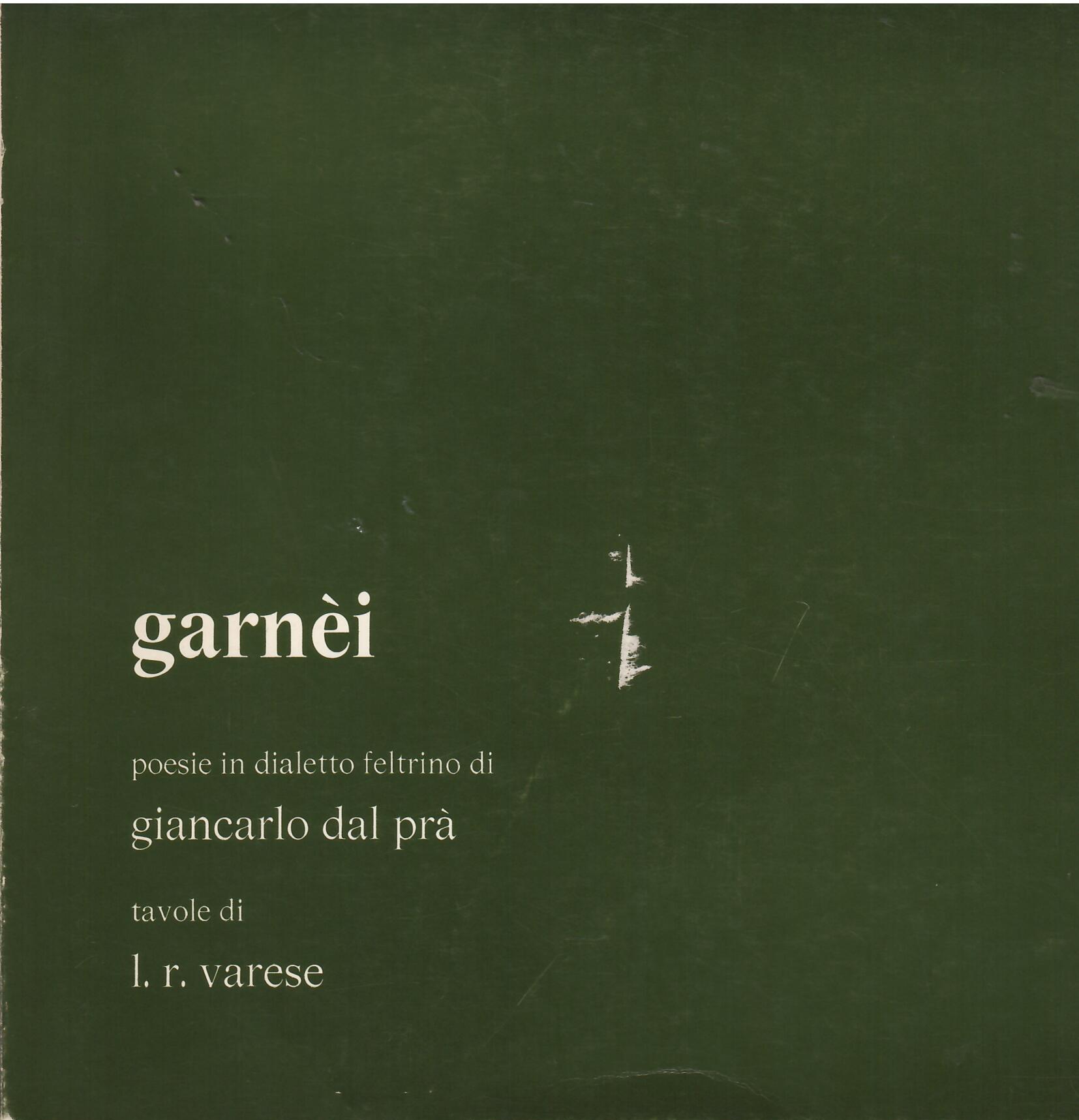 GARNEI - POESIE IN DIALETTO FELTRINO
