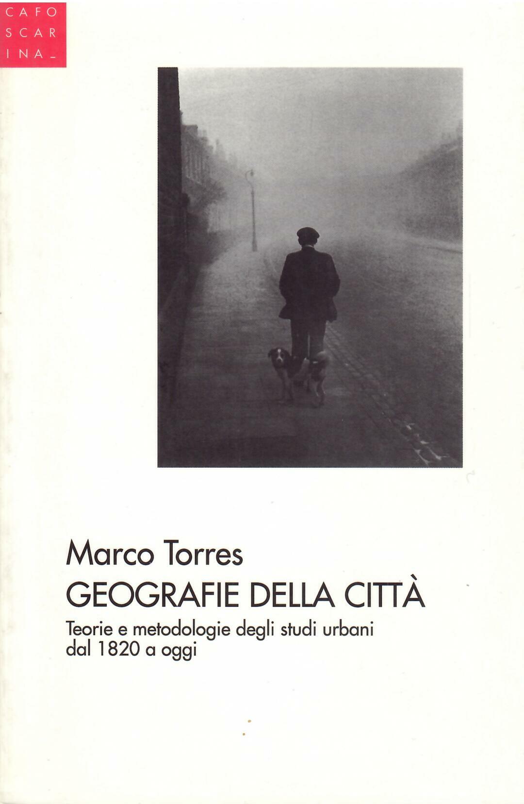 GEOGRAFIE DELLA CITTA' - TEORIE E METODOLOGIE DEGLI STUDI URBANI …