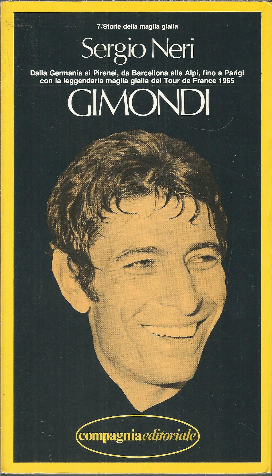 GIMONDI - DALLA GERMANIA AI PIRENEI, DA BARCELLONA ALLE ALPI, …