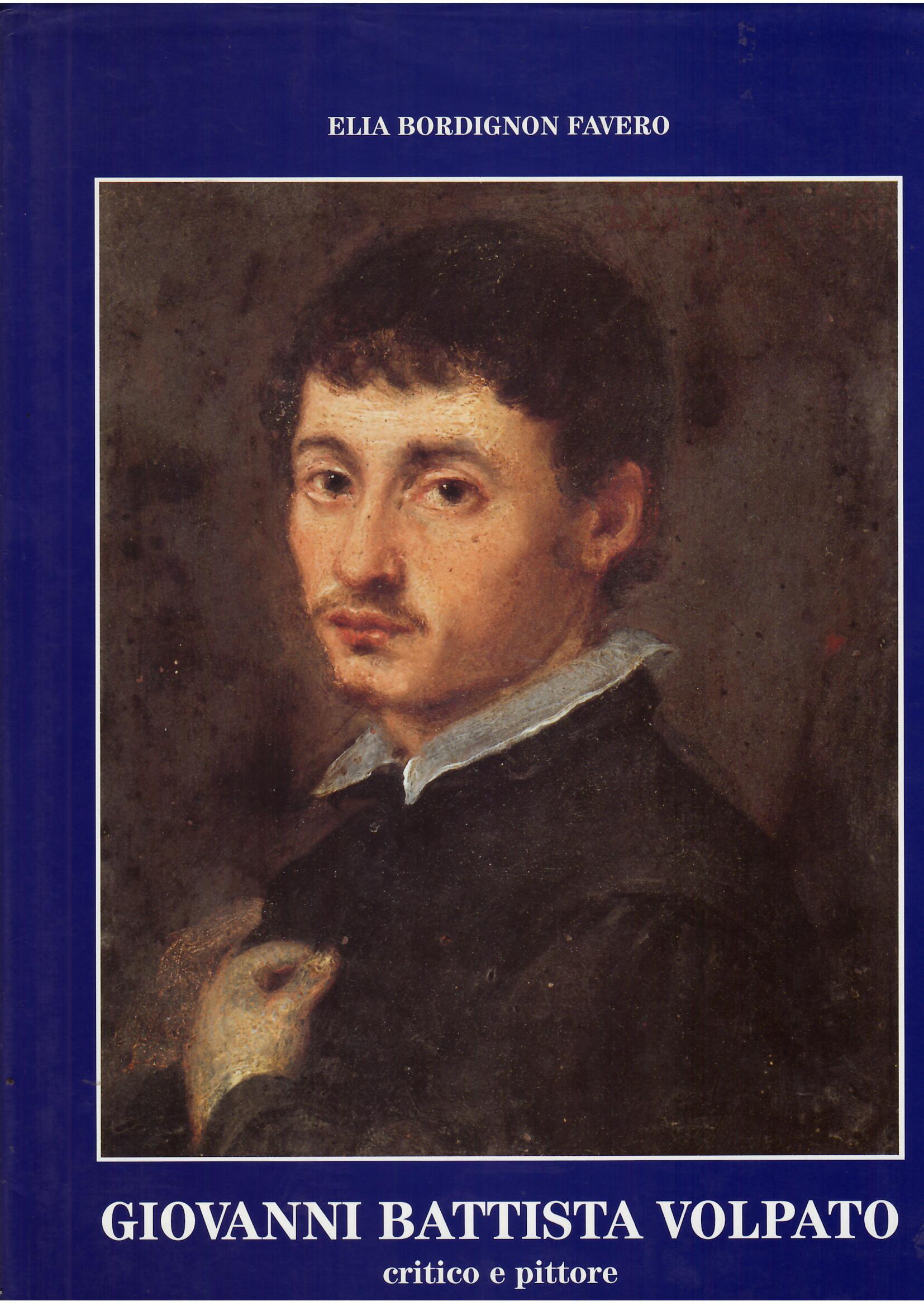 GIOVANNI BATTISTA VOLPATO - CRITICO E PITTORE