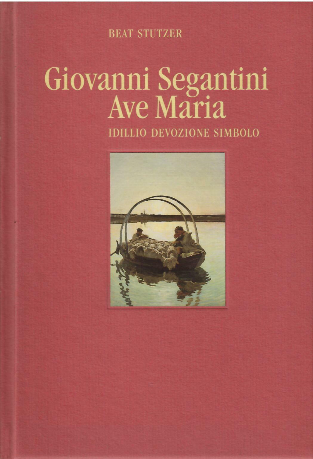 GIOVANNI SEGANTINI AVE MARIA IDILIO DEVOZIONE SIMBOLO