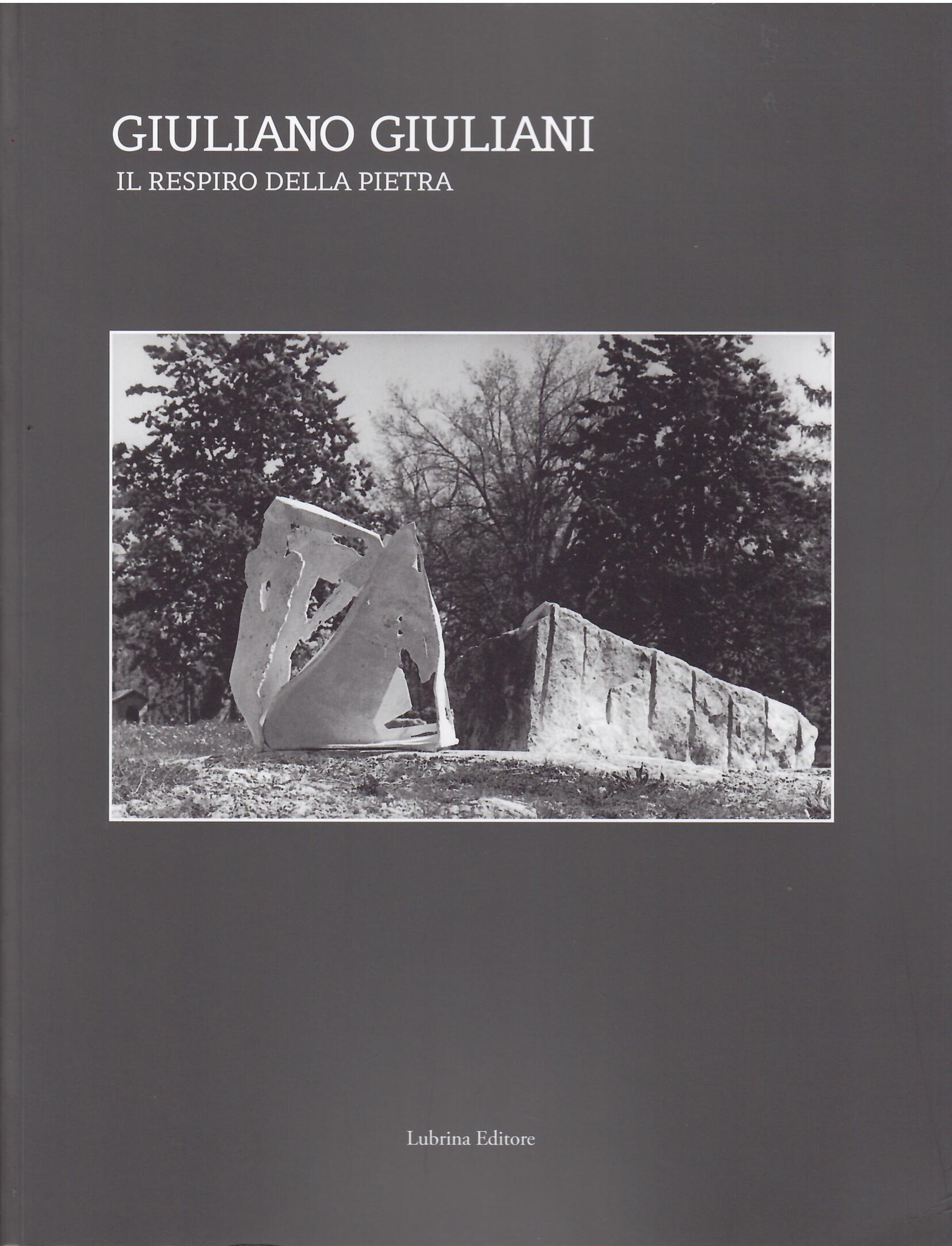 GIULIANO GIULIANI - IL RESPIRO DI PIETRA