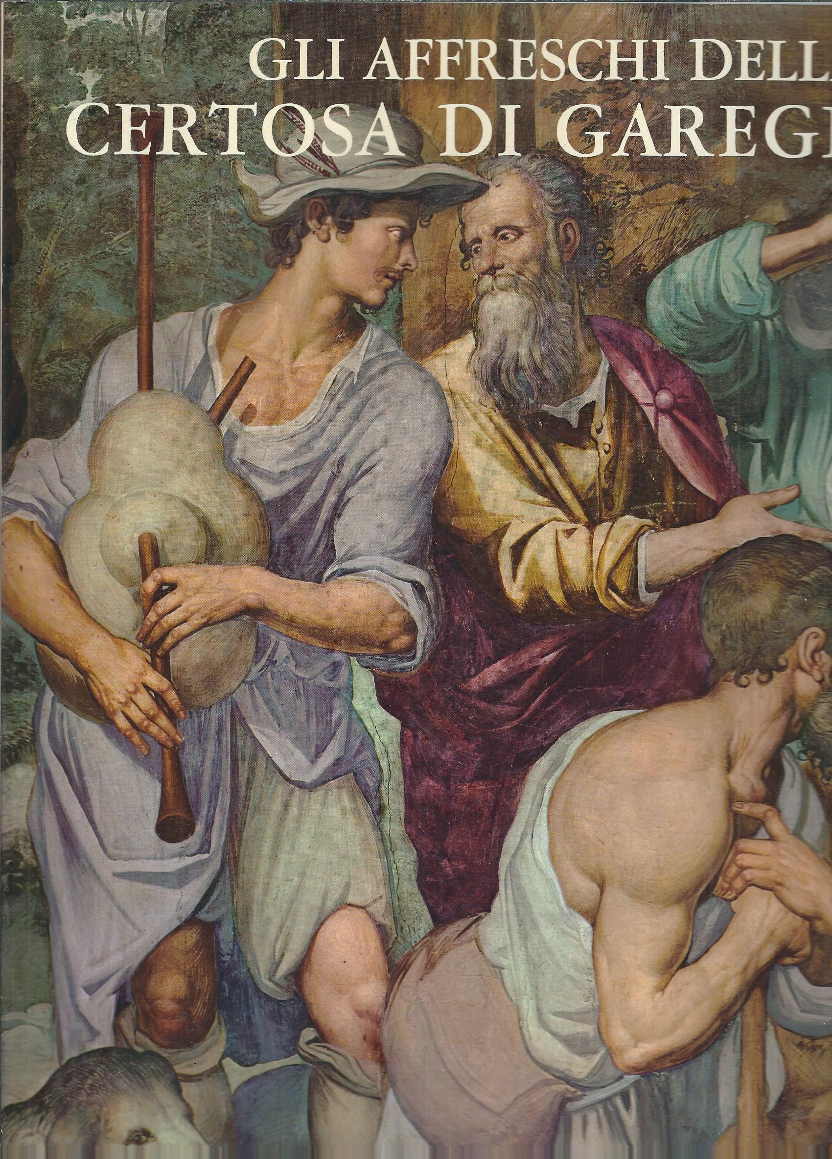 GLI AFFRESCHI DELLA CERTOSA DI GAREGNANO