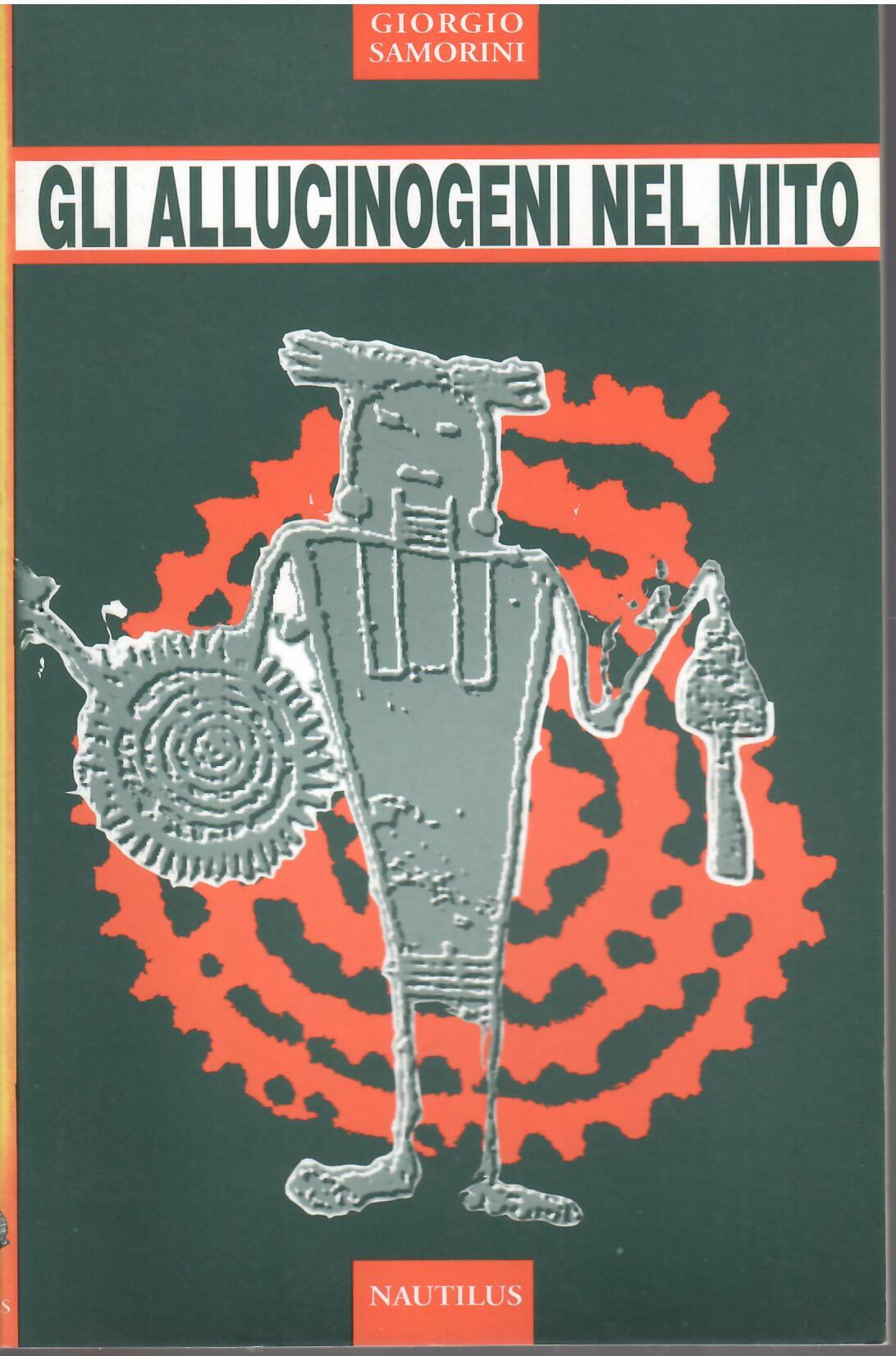 GLI ALLUCINOGENI NEL MITO - RACCONTI SULL'ORIGINE DELLE PIANTE PSICOATTIVE