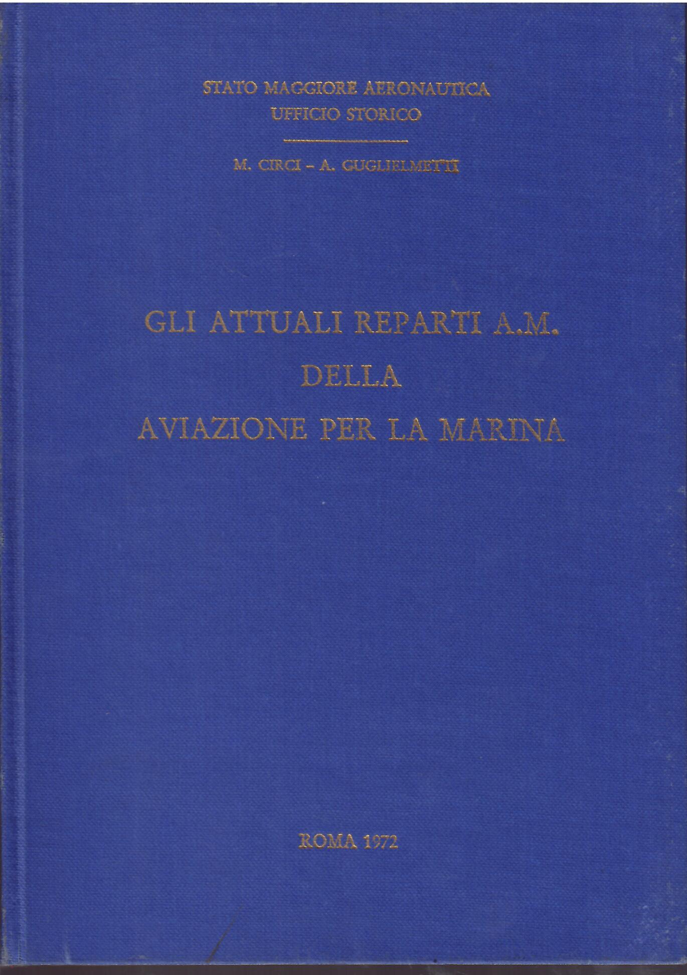 GLI ATTUALI REPARTI A.M. DELLA AVIAZIONE PER LA MARINA