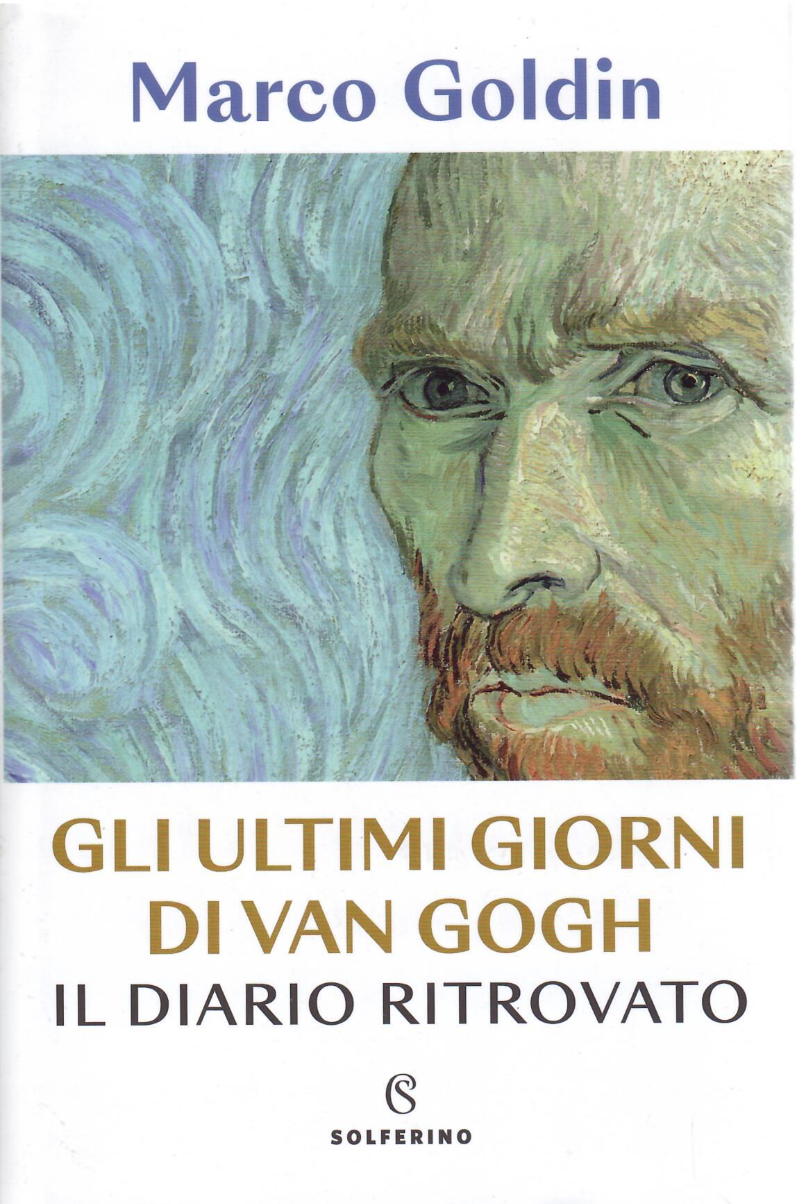 GLI ULTIMI GIORNI DI VAN GOGH - IL DIARIO RITROVATO