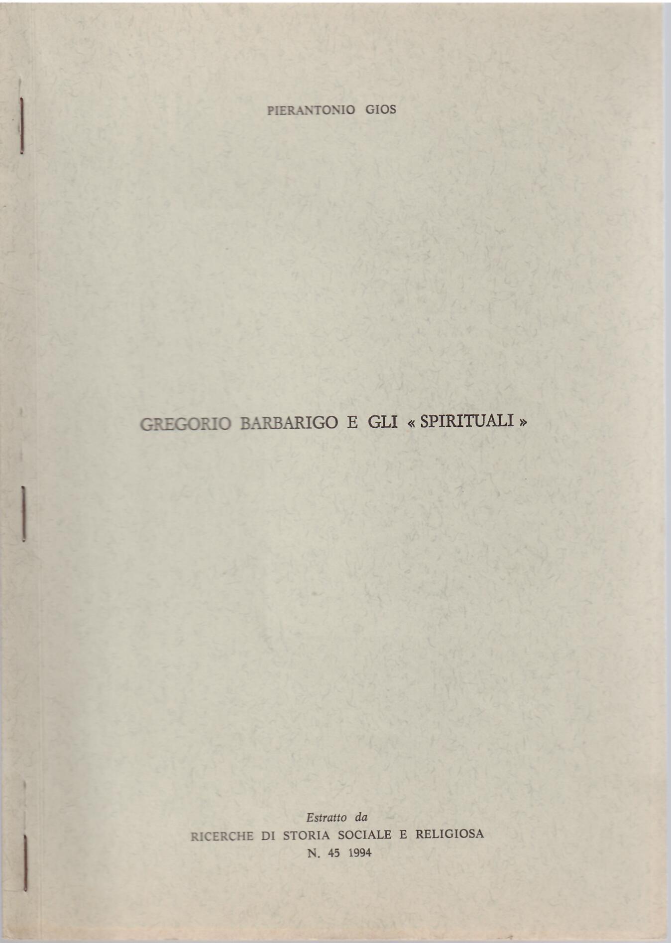 GREGORIO BARBARIGO E GLI SPIRITUALI