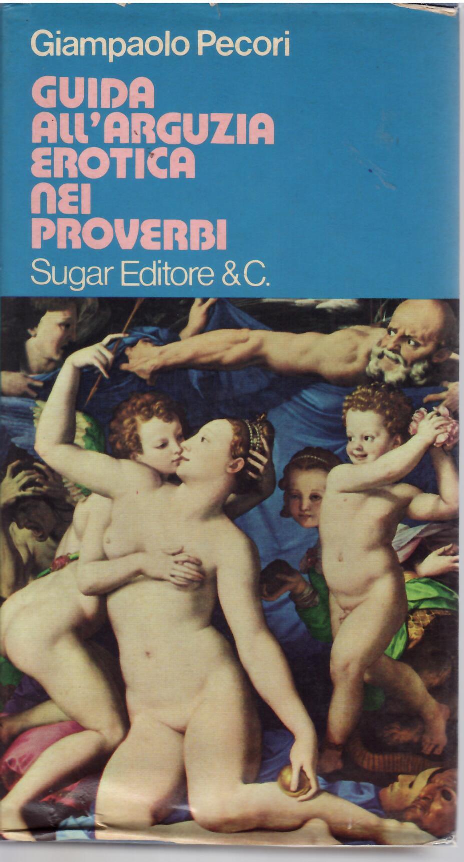 GUIDA ALL'ARGUZIA EROTICA NEI PROVERBI