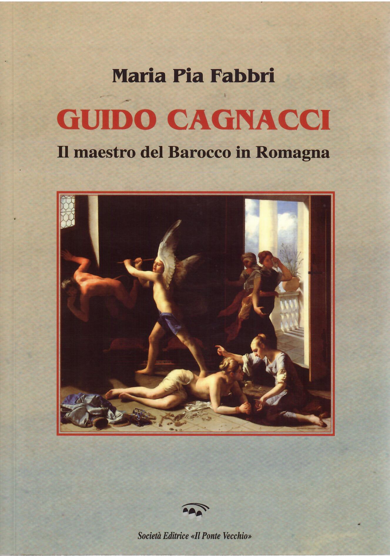 GUIDO CAGNACCI - IL MAESTRO DEL BAROCCO IN ROMAGNA