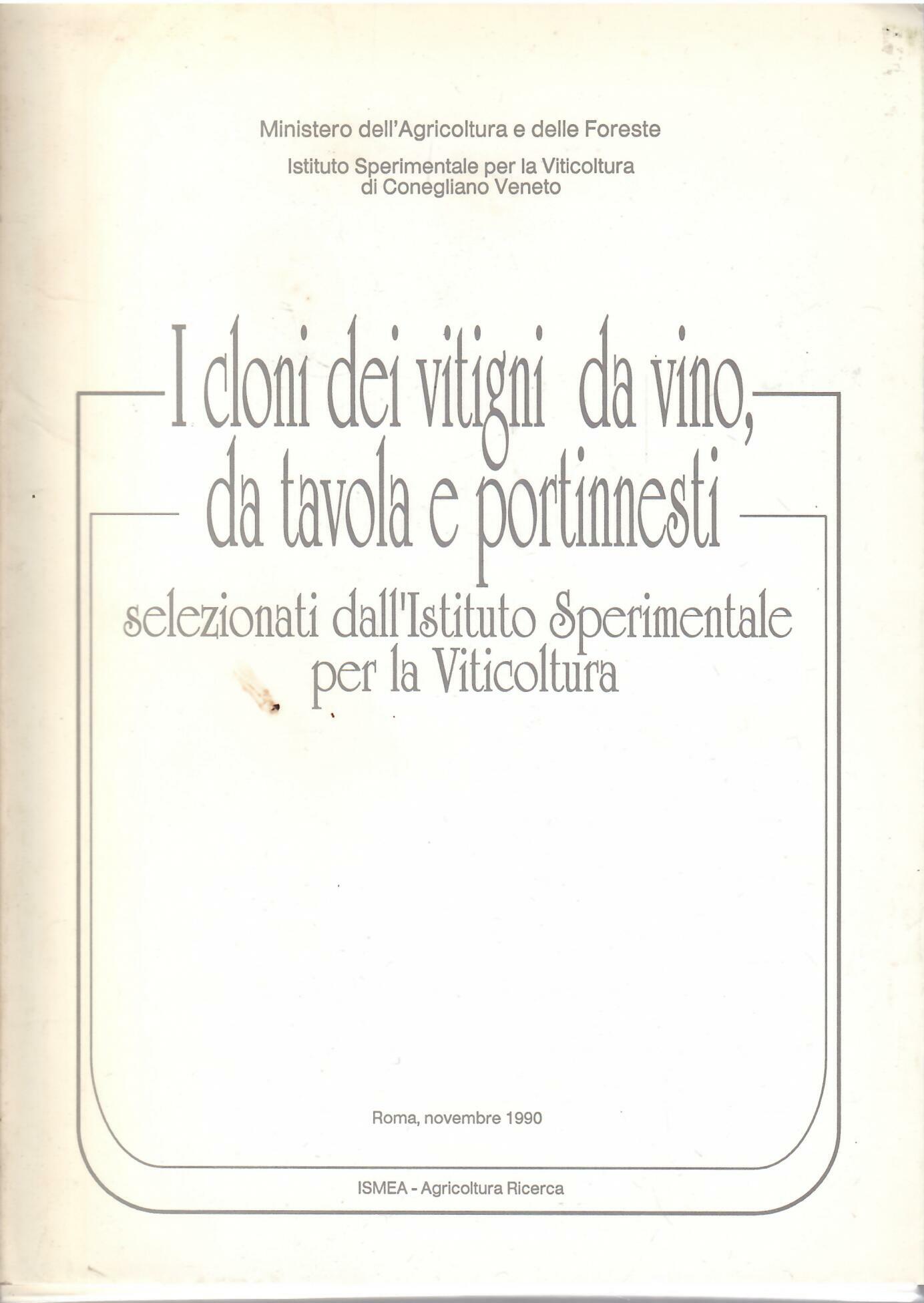 I CLONI DEI VITIGNI DA VINO, DA TAVOLA E PORTINNESTI …