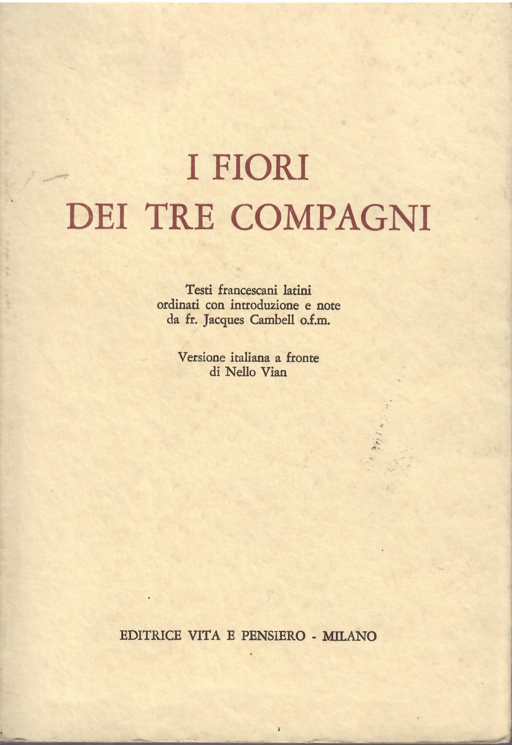 I FIORI DEI TRE COMPAGNI - TESTI FRANCESCANI LATINI