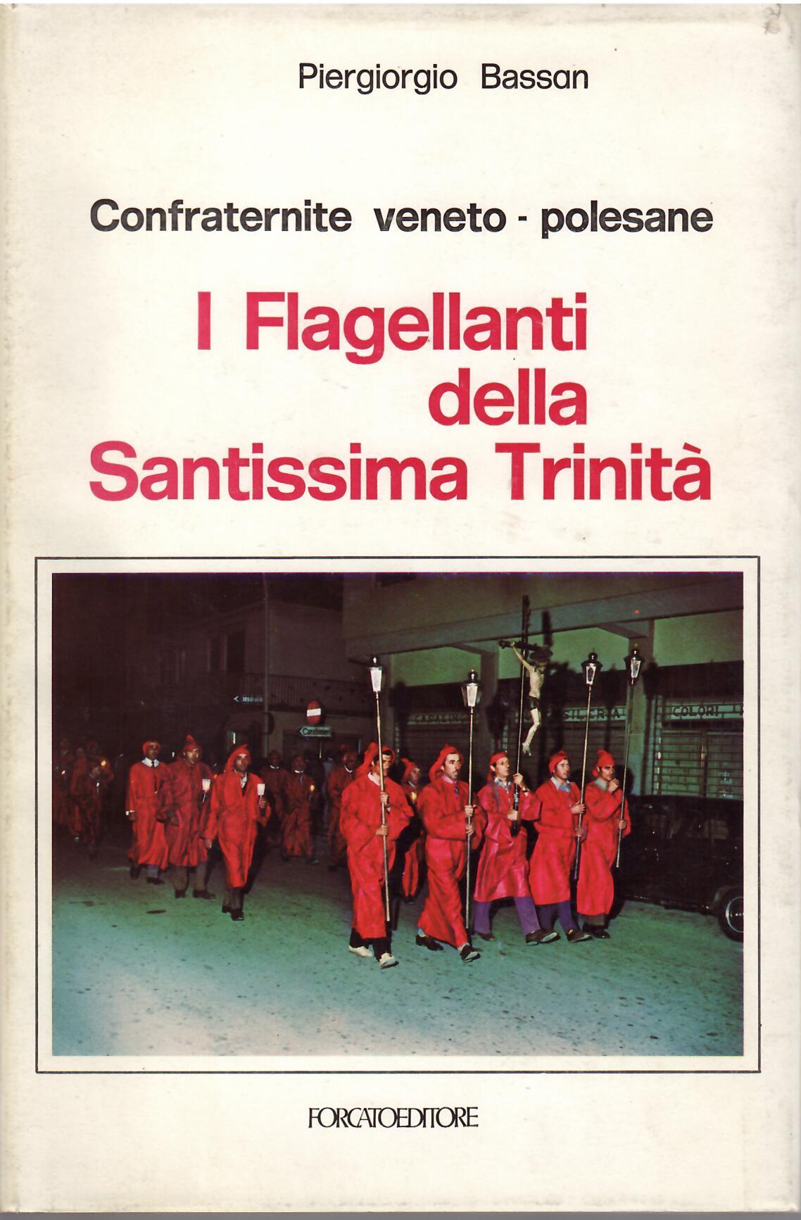 I FLAGELLANTI DELLA SANTISSIMA TRINITA' - CONFRATERNITE VENETO - POLESANE