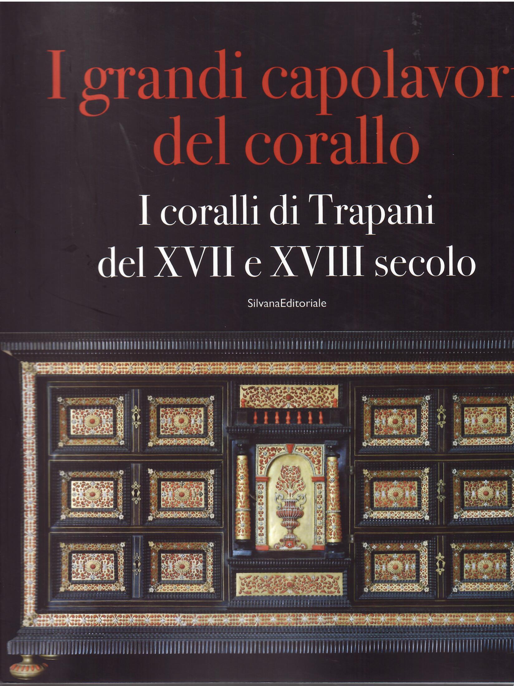 I GRANDI CAPOLAVORI DEL CORALLO - I CORALLI DI TRAPANI …