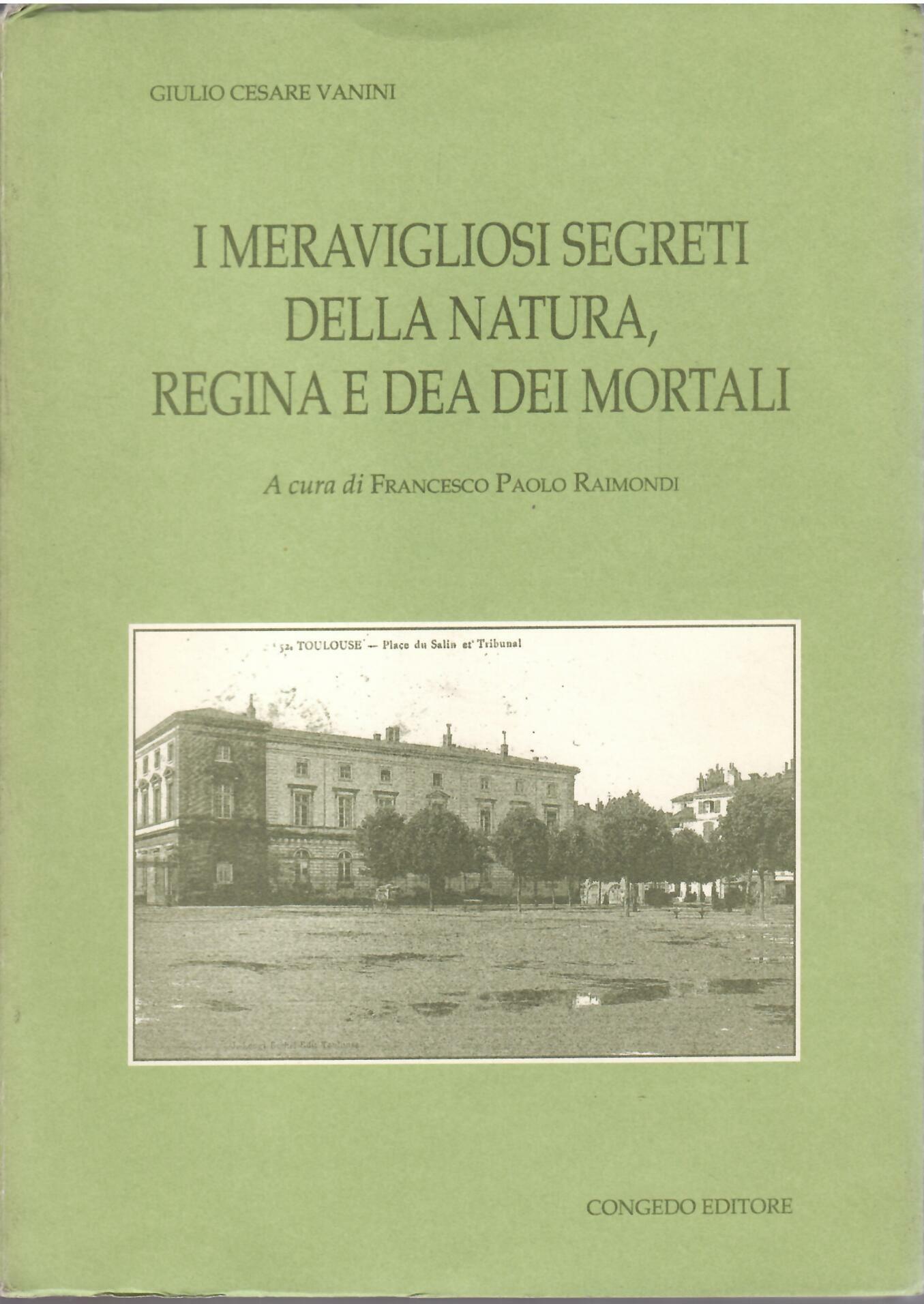 I MERAVIGLIOSI SEGRETI DELLA NATURA REGINA E DEA DEI MORTALI