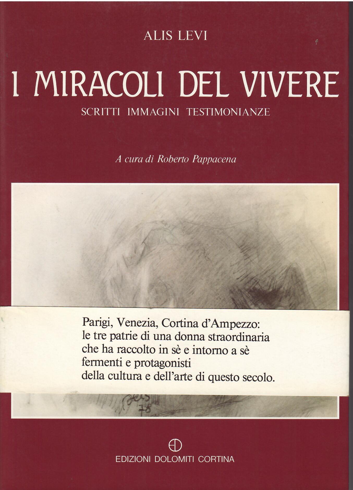 I MIRACOLI DEL VIVERE - SCRITTI IMMAGINI TESTIMONIANZE