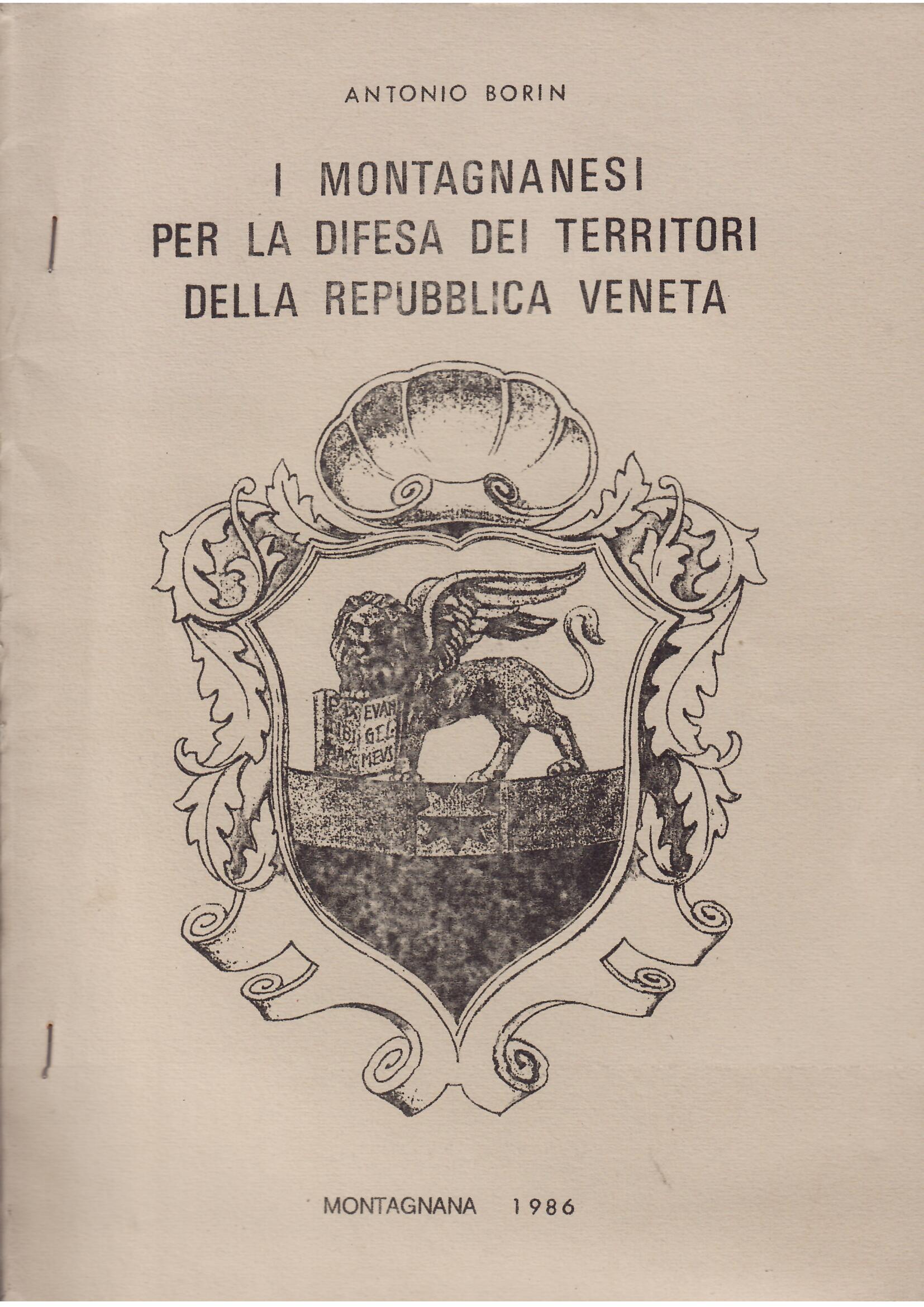 I MONTAGNANESI PER LA DIFESA DEI TERRITORI DELLA REPUBBLICA VENETA