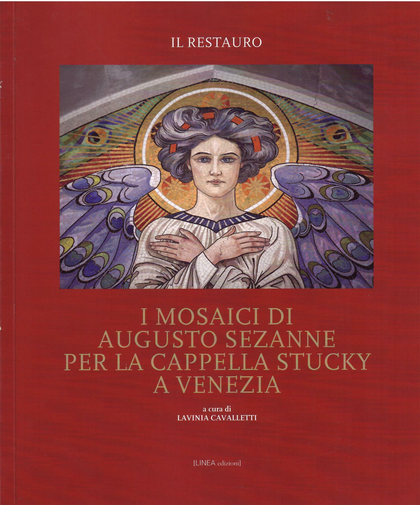 I MOSAICI DI AUGUSTO SEZANNE PER LA CAPPELLA STUCKY A …