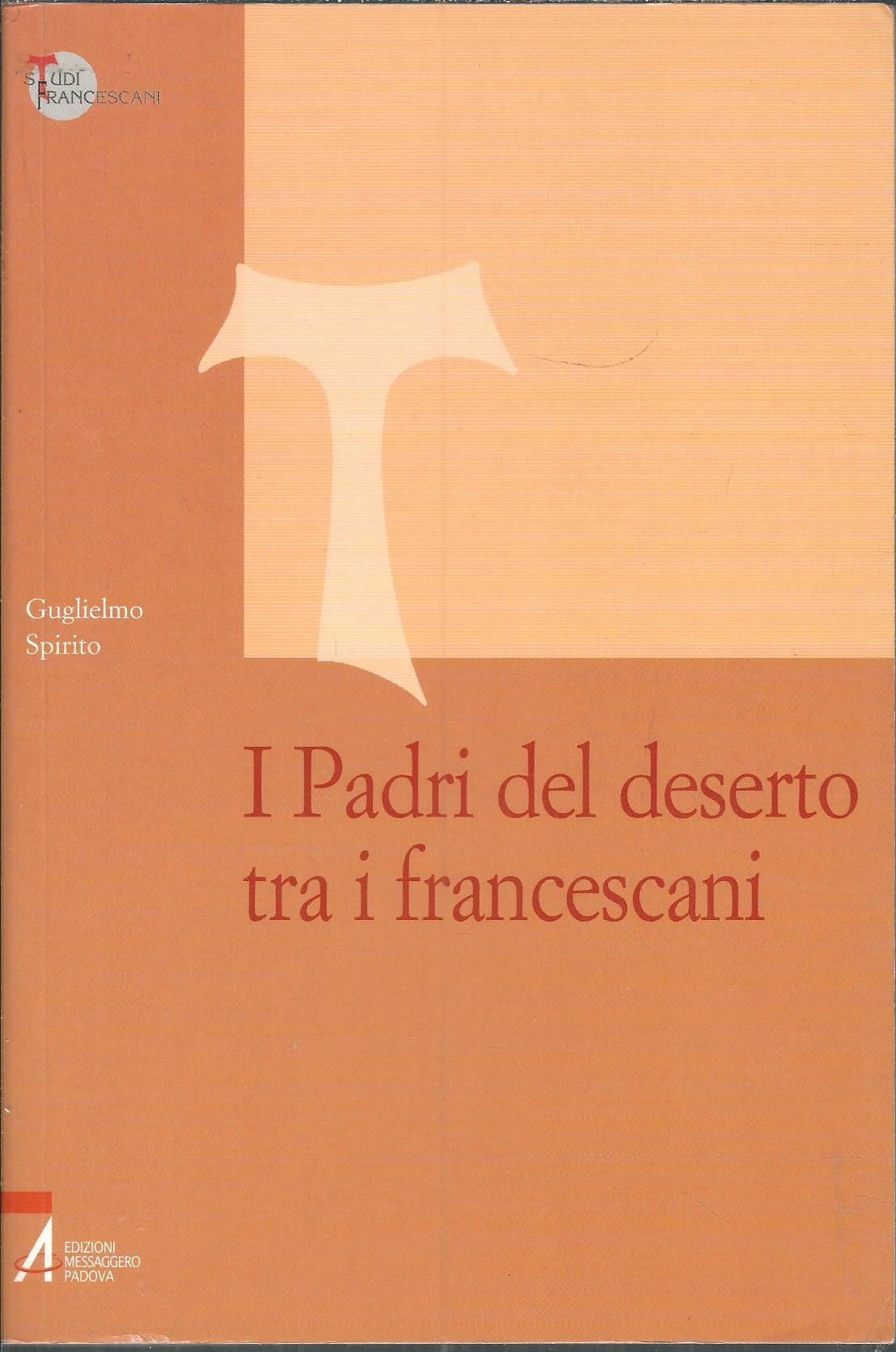 I PADRI DEL DESERTO TRA I FRANCESCANI