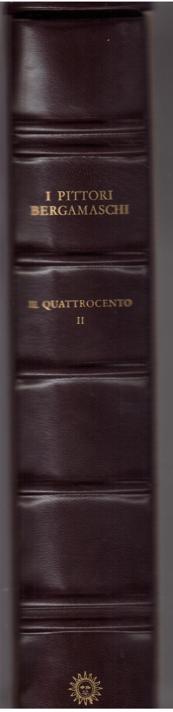 I PITTORI BERGAMASCHI - IL QUATTROCENTO - II -