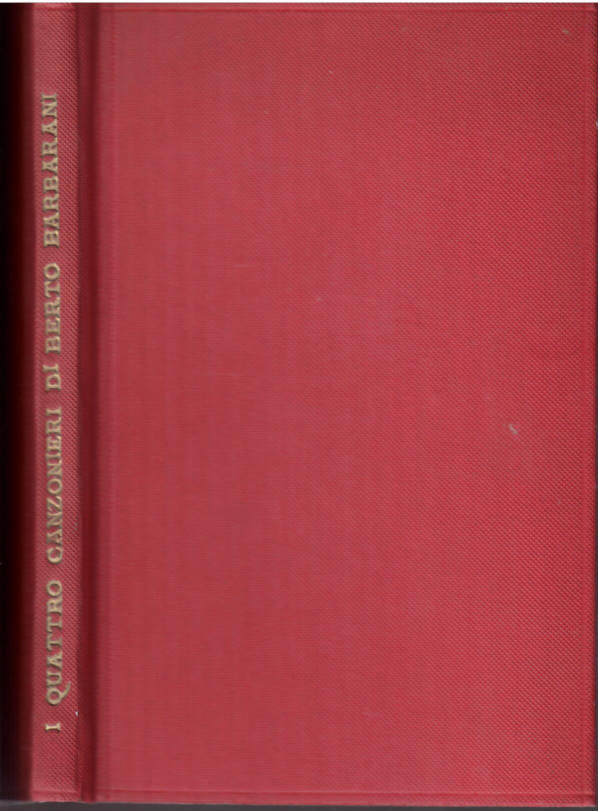 I QUATTRO CANZONIERI DI BERTO BARBARANI