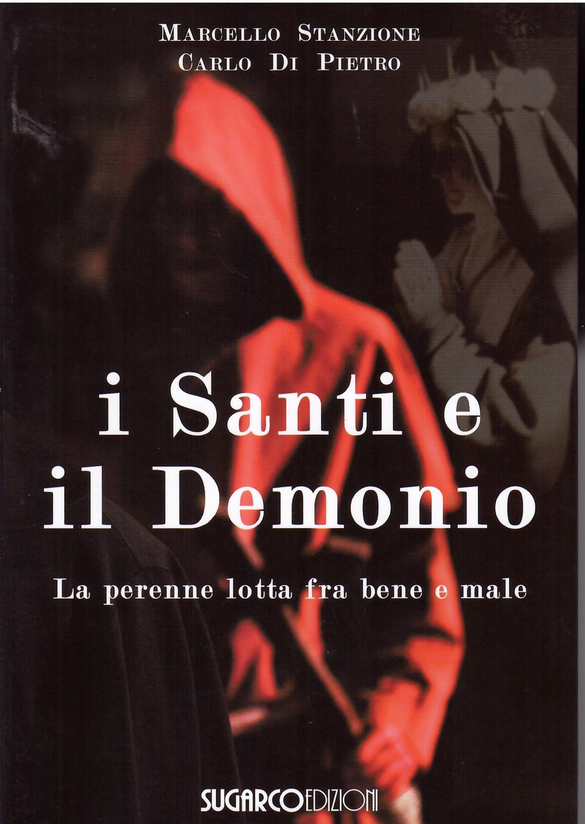 I SANTI E IL DEMONIO - LA PERENNE LOTTA FRA …