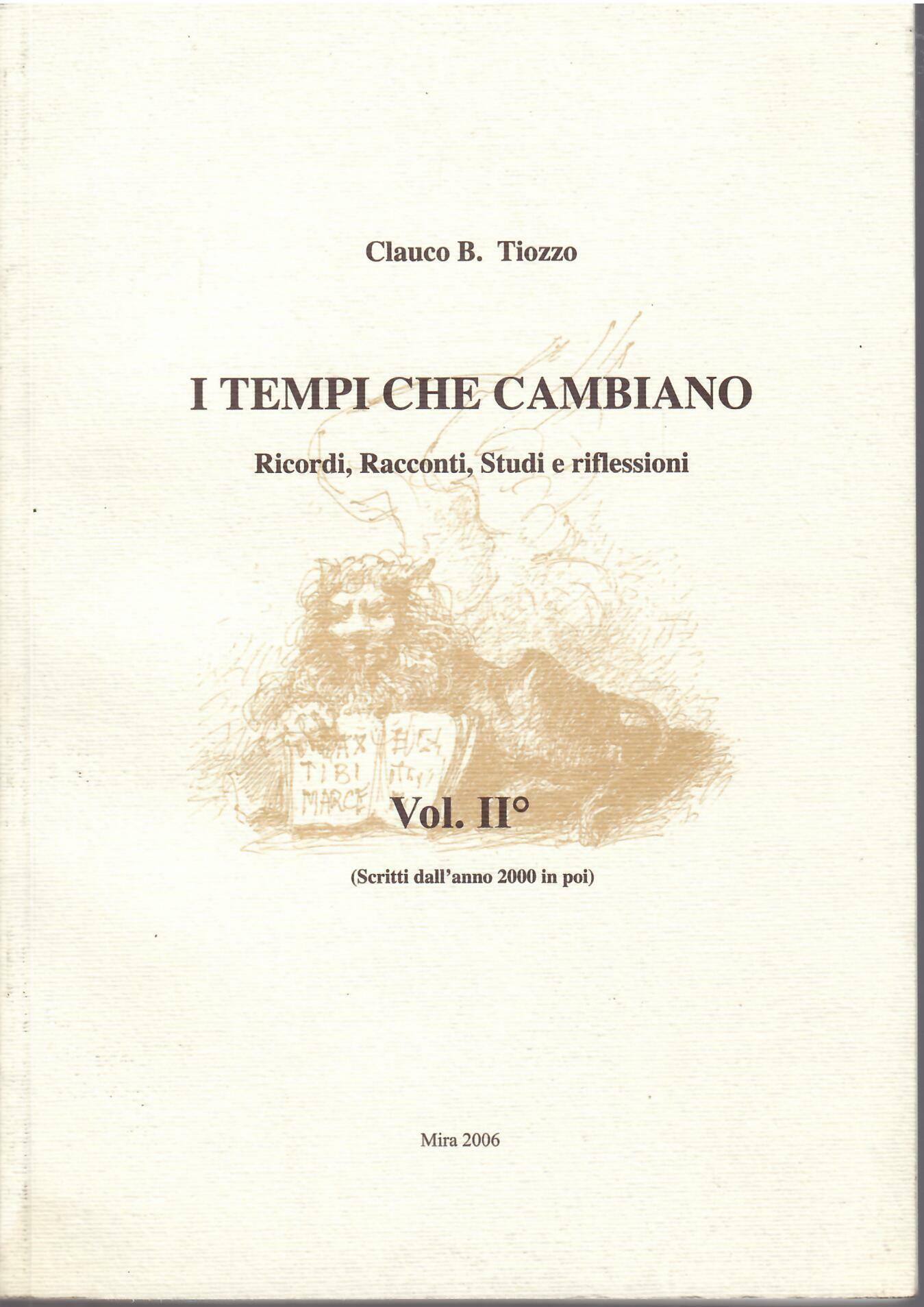 I TEMPI CHE CAMBIANO - RICORDI, RACCONTI, STUDI E RIFLESSIONI