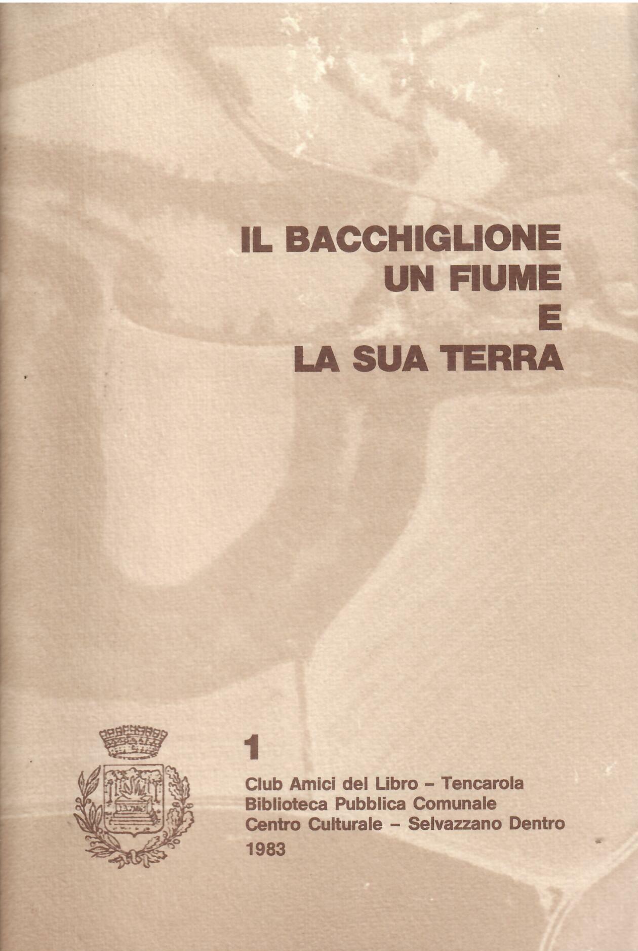 IL BACCHIGLIONE UN FIUME E LA SUA TERRA