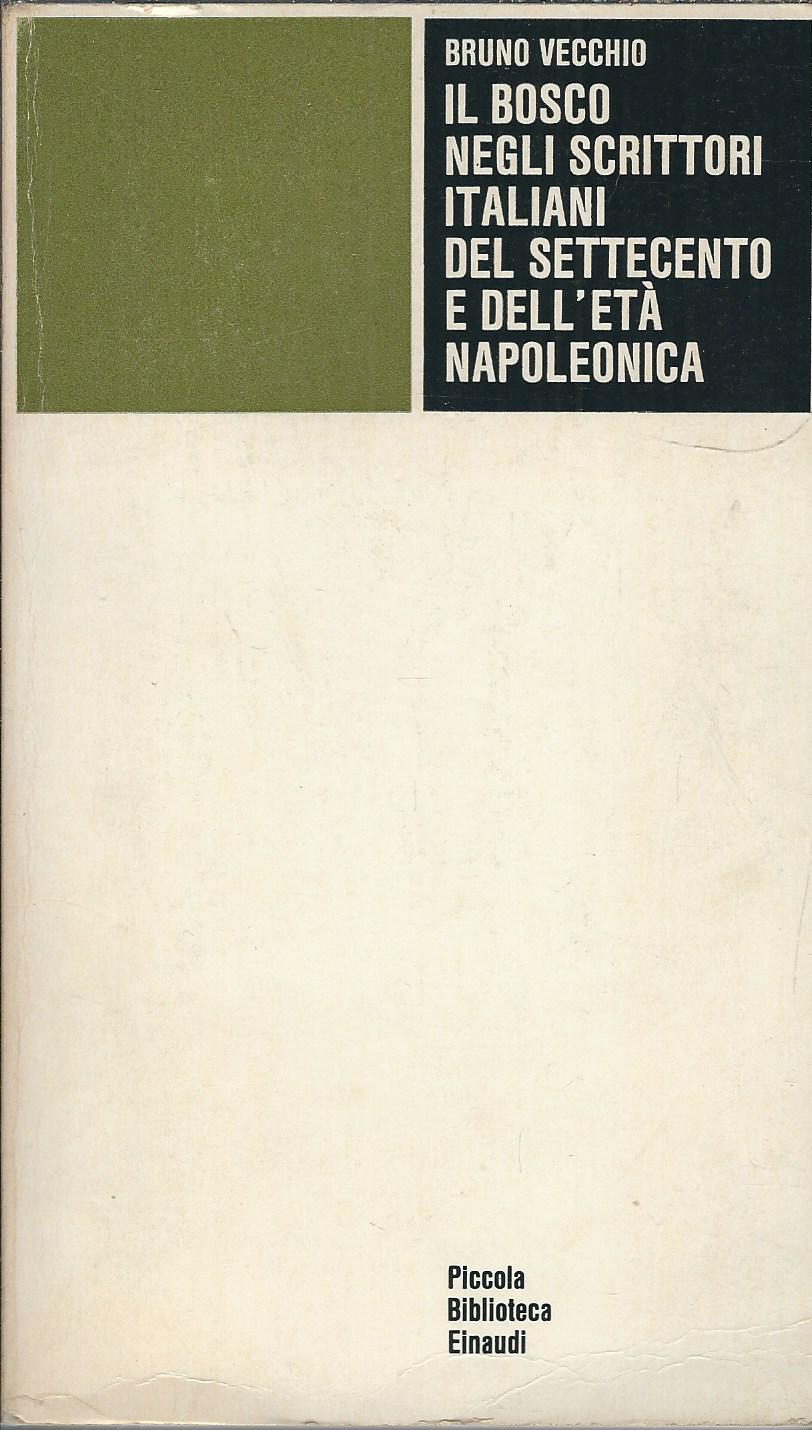 IL BOSCO NEGLI SCRITTORI ITALIANI DEL SETTECENTO E DELL'ETA' NAPOLEONICA