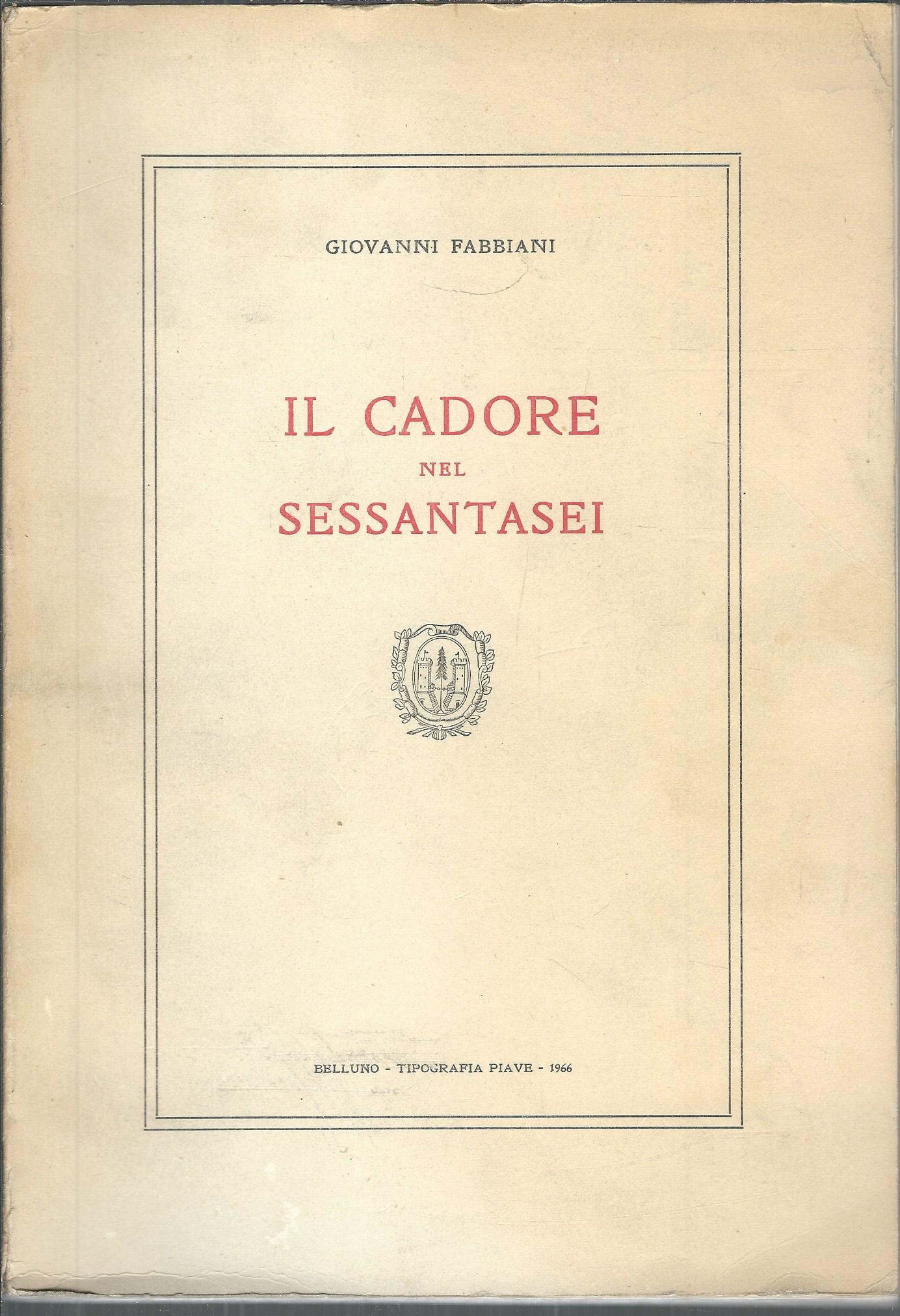 IL CADORE NEL SESSANTASEI