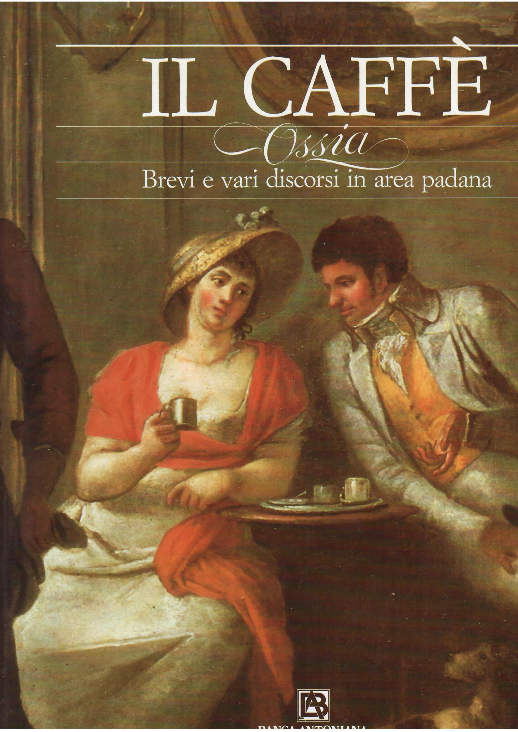 IL CAFFE' OSSIA - BREVI E VARI DISCORSI IN AREA …