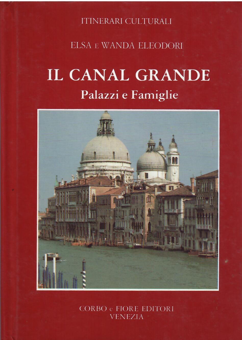 IL CANAL GRANDE - PALAZZI E FAMIGLIE
