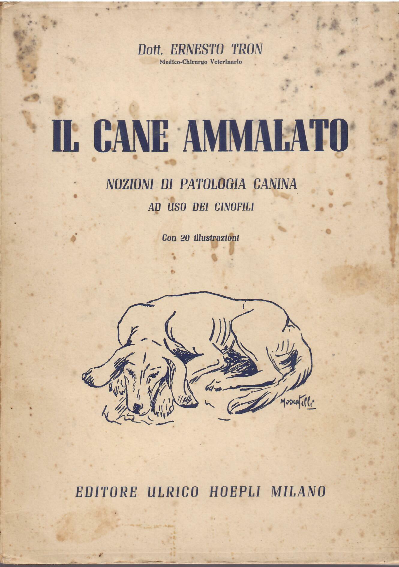 IL CANE AMMALATO - NOZIONI DI PATOLOGIA CANINA AD USO …