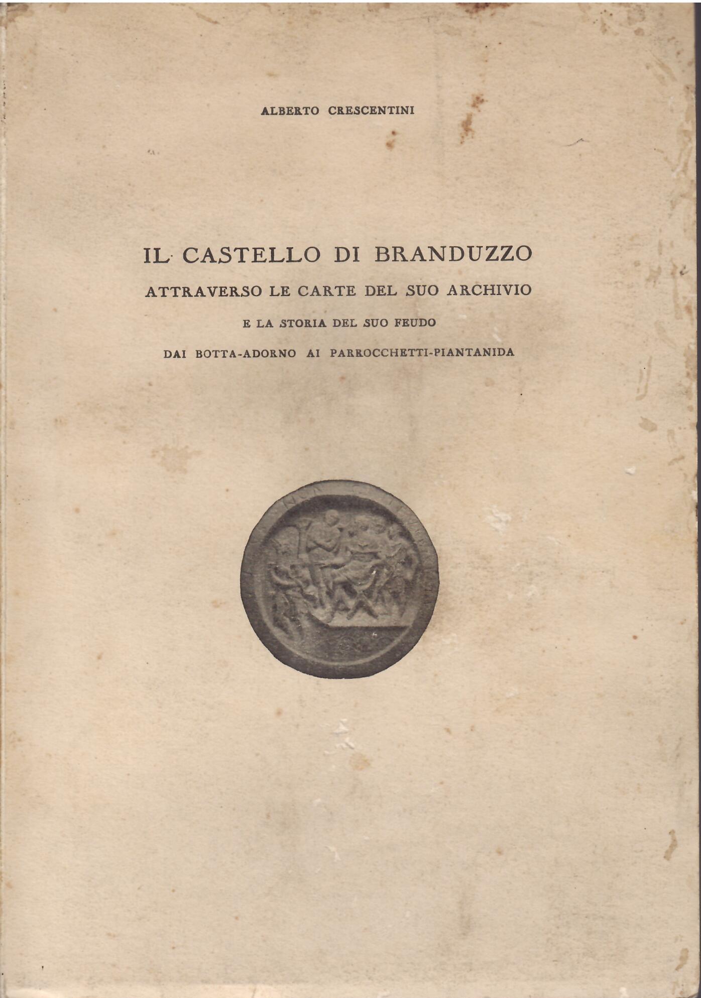 IL CASTELLO DI BRANDUZZO ATTRAVERSO LE CARTE DEL SUO ARCHIVIO …