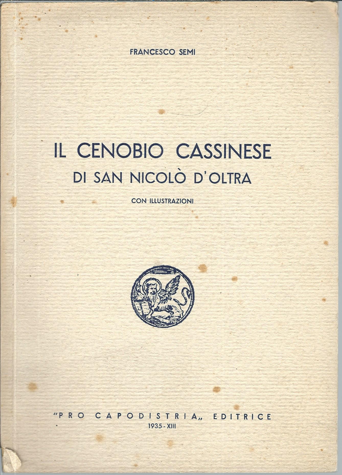 IL CENOBIO CASSINESE DI SAN NICOLO' D'OLTRA CON ILLUSTRAZIONI
