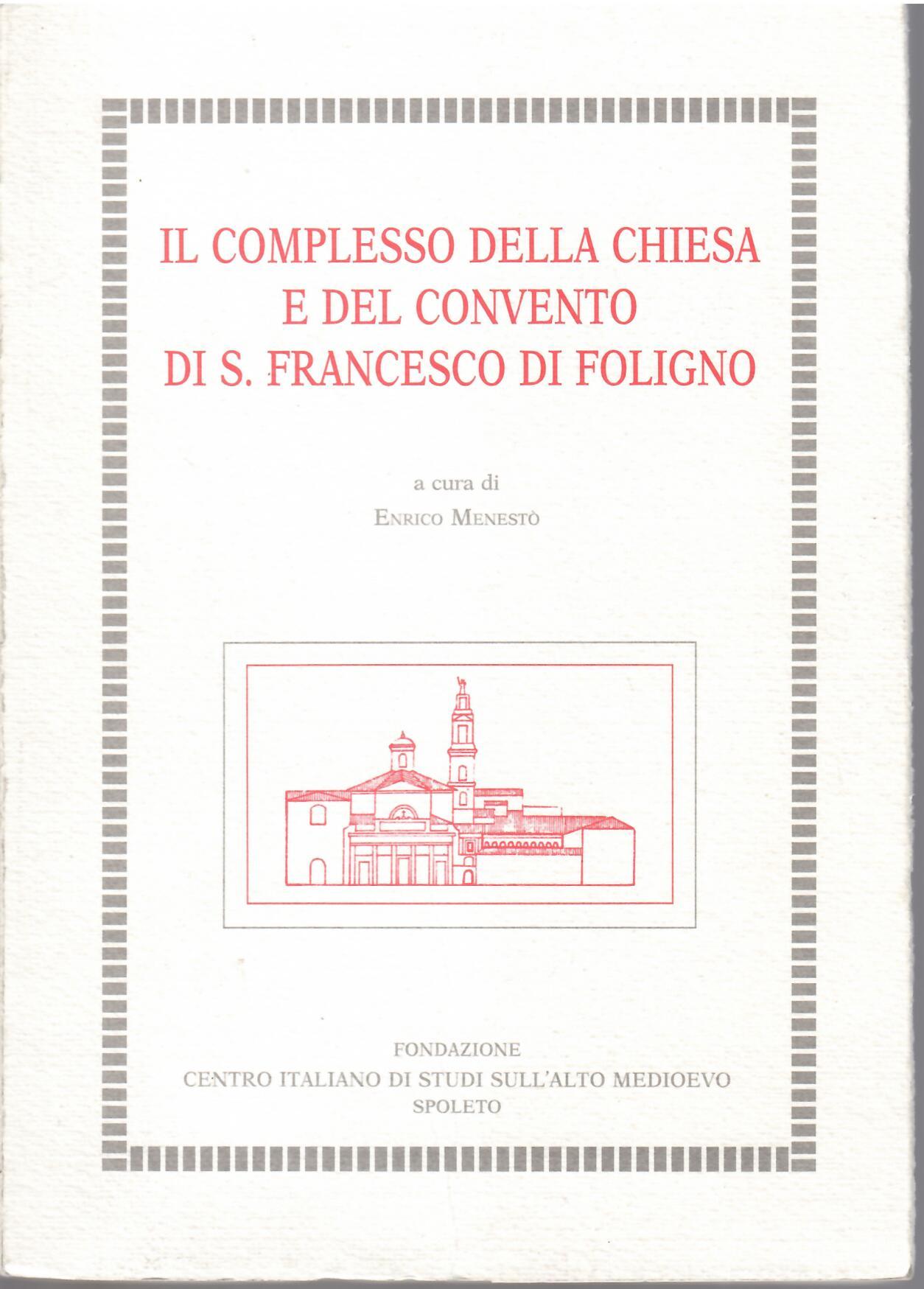IL COMPLESSO DELLA CHIESA E DEL CONVENTO DI S. FRANCESCO …