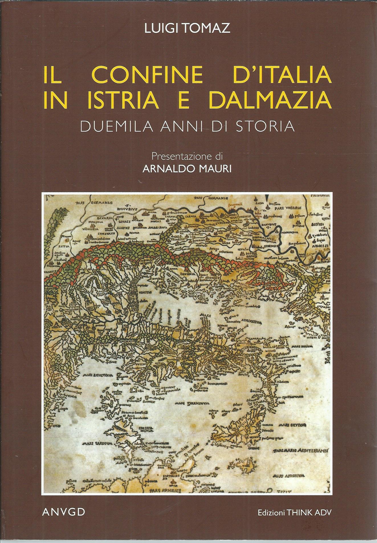 IL CONFINE D'ITALIA IN ISTRIA E DALMAZIA - DUEMILA ANNI …