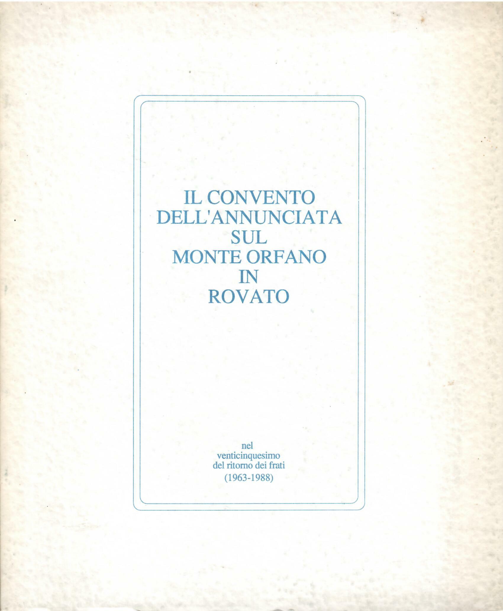 IL CONVENTO DELL'ANNUNCIATA SUL MONTE ORFANO IN ROVATO