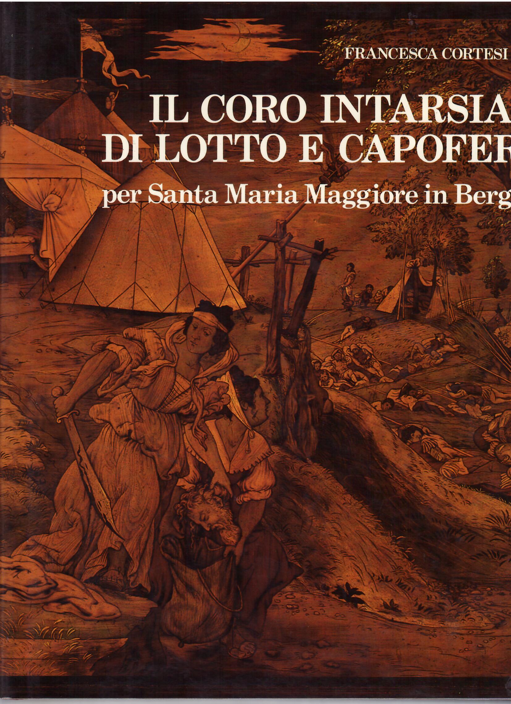 IL CORO INTARSIATO DI LOTTO E CAPOFERRI PER SANTA MARIA …