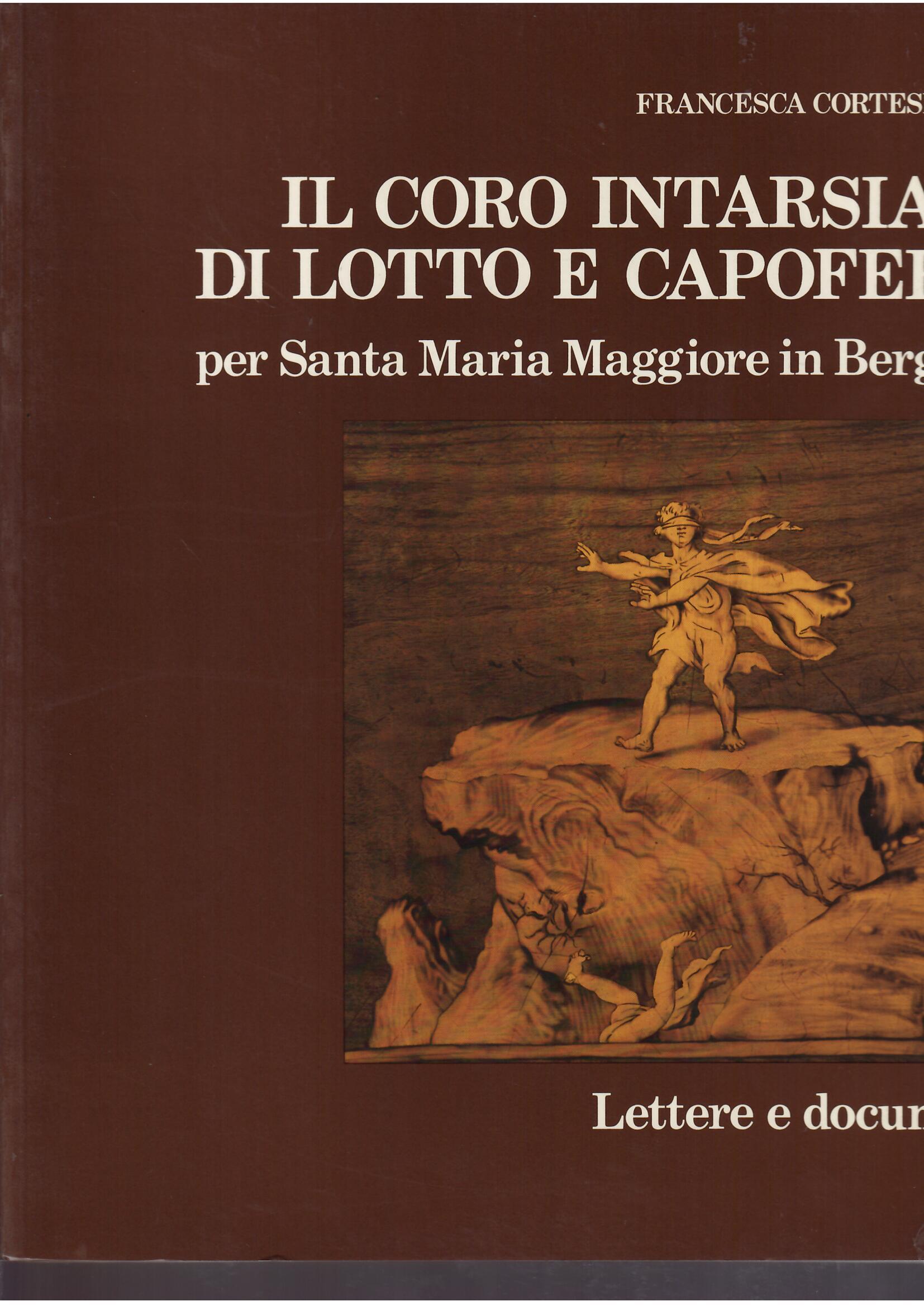 IL CORO INTARSIATO DI LOTTO E CAPOFERRI PER SANTA MARIA …