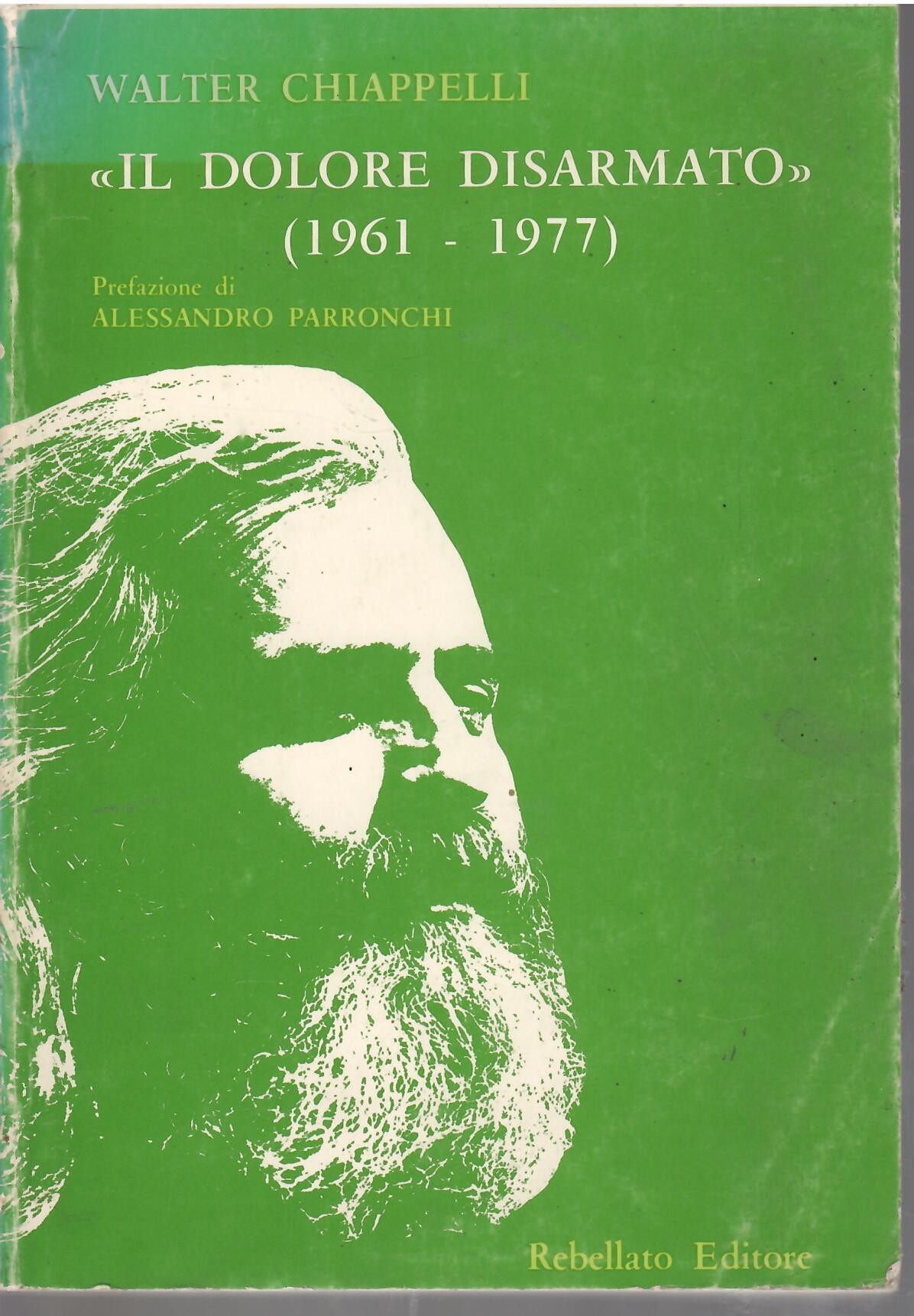 IL DOLORE DISARMATO 1961-1977