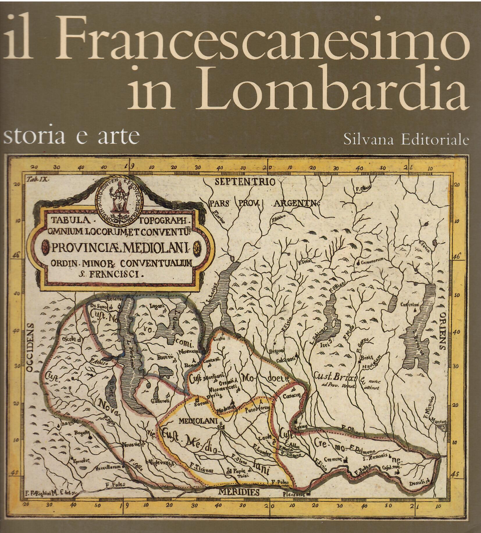 IL FRANCESCANESIMO IN LOMBARDIA - STORIA E ARTE