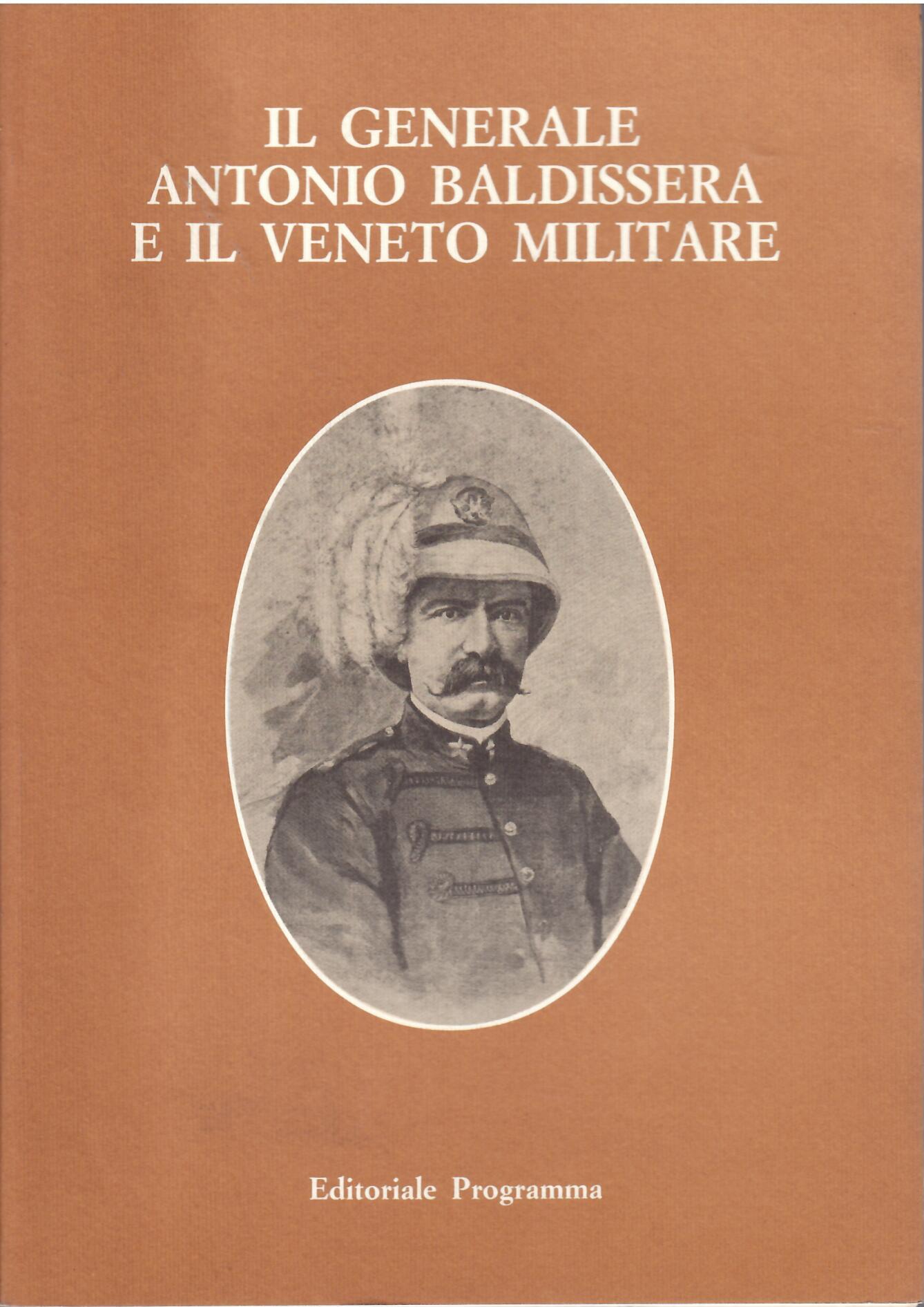 IL GENERALE BALDISSERA E IL VENETO MILITARE