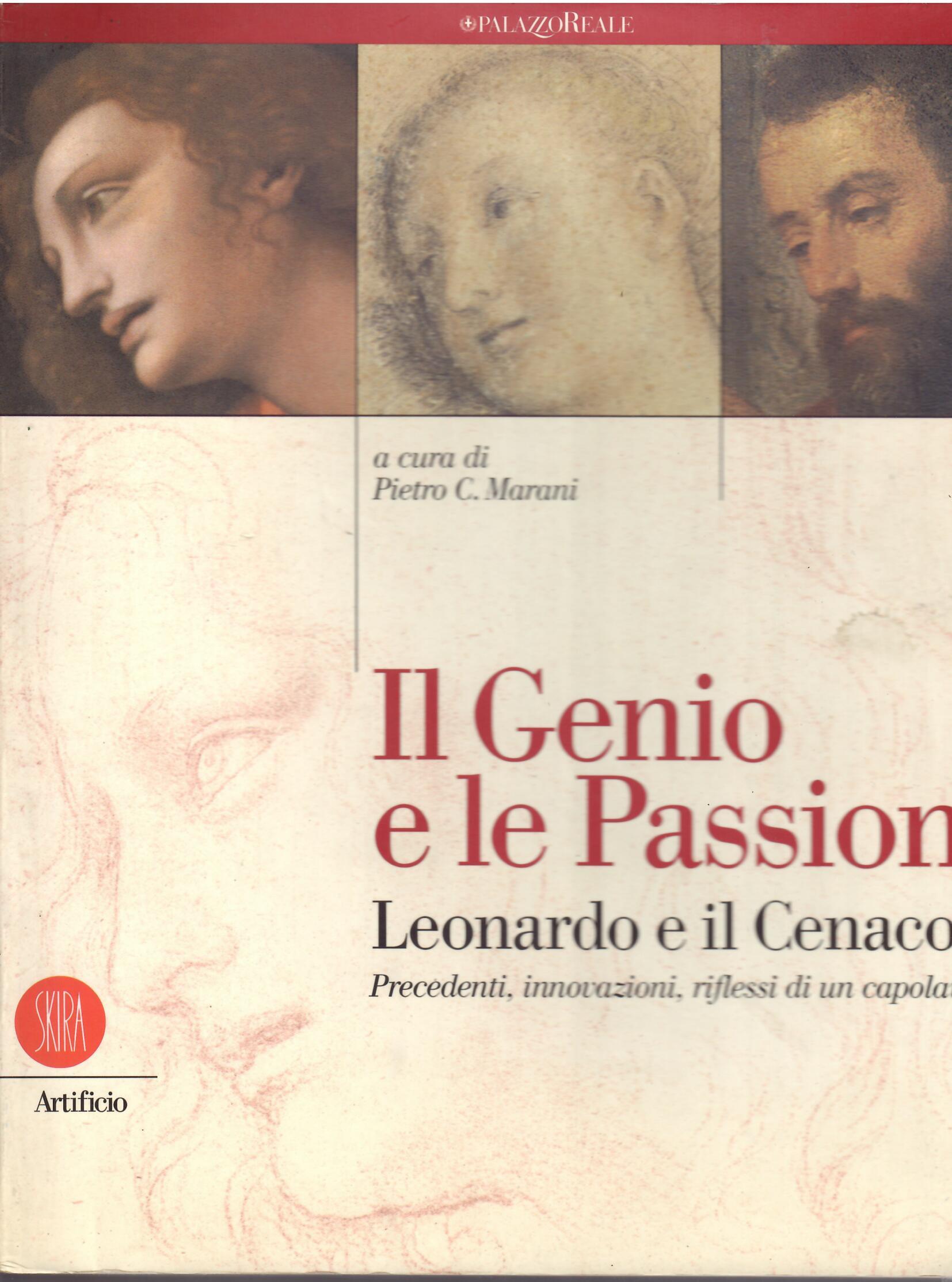 IL GENIO E LE PASSIONI - LEONARDO E IL CENACOLO …