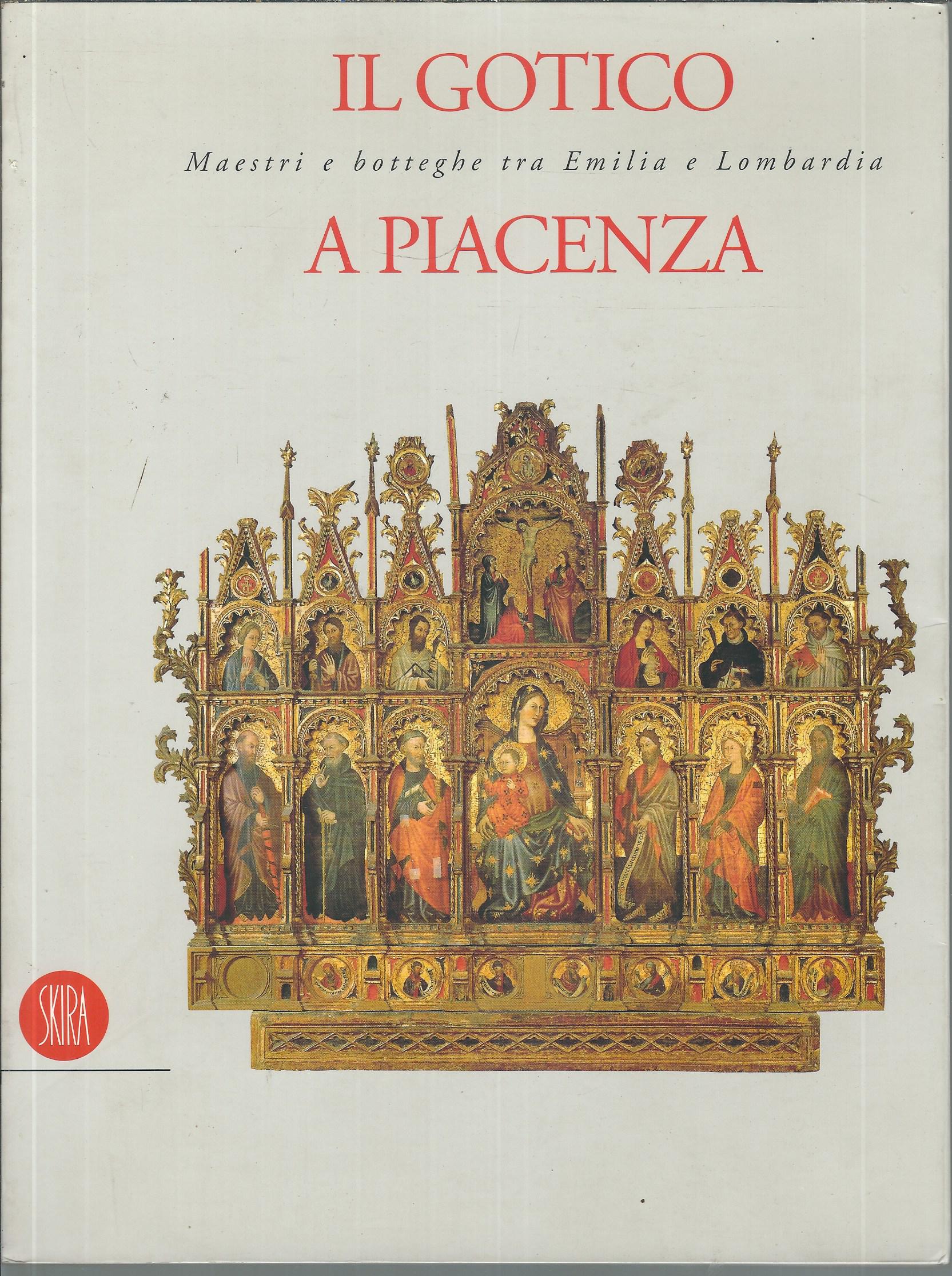 IL GOTICO A PIACENZA - MAESTRI E BOTTEGHE TRA EMILIA …