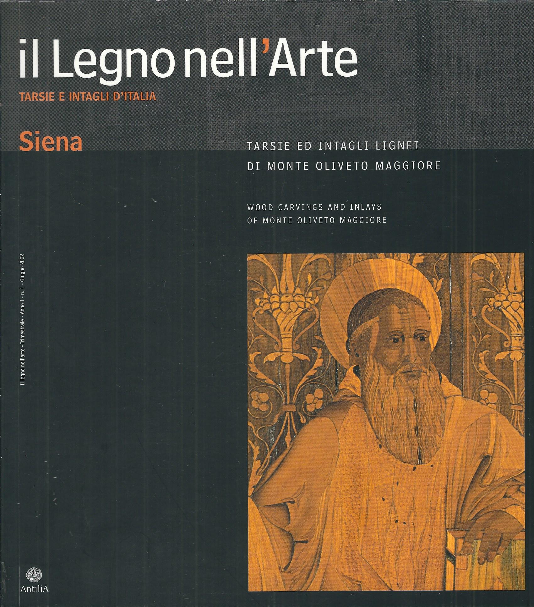 IL LEGNO NELL'ARTE - TARSIE E INTAGLI D'ITALIA - SIENA