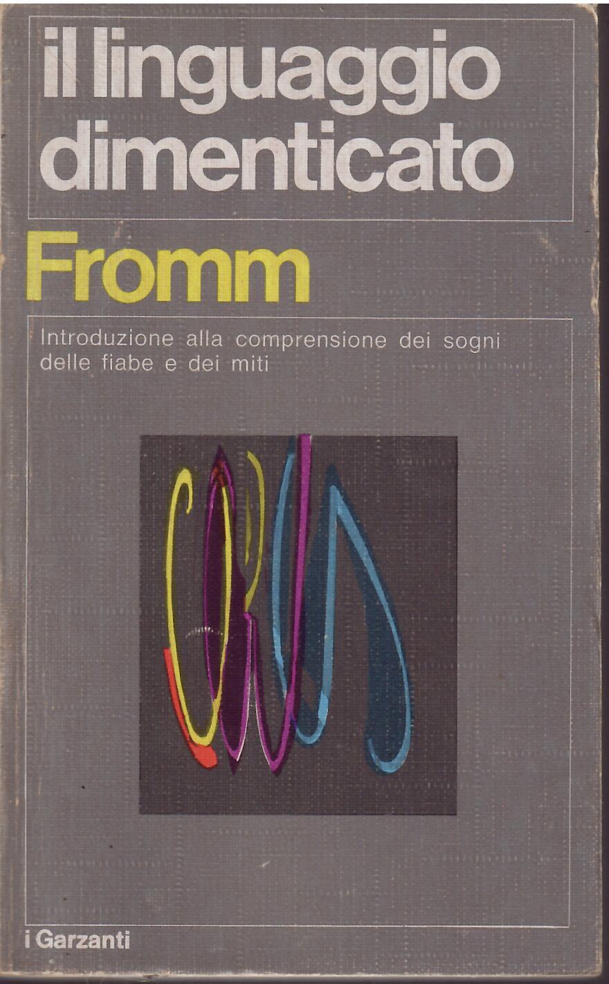 IL LINGUAGGIO DIMENTICATO - INTRODUZIONE ALLA COMPRENSIONE DEI SOGNI, DELLE …