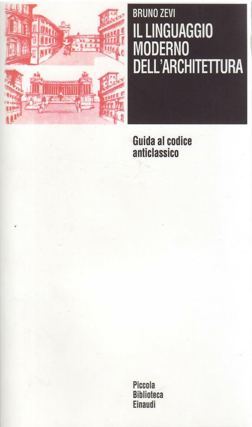 IL LINGUAGGIO MODERNO DELL'ARCHITETTURA - GIUDA AL CODICE ANTICLASSICO