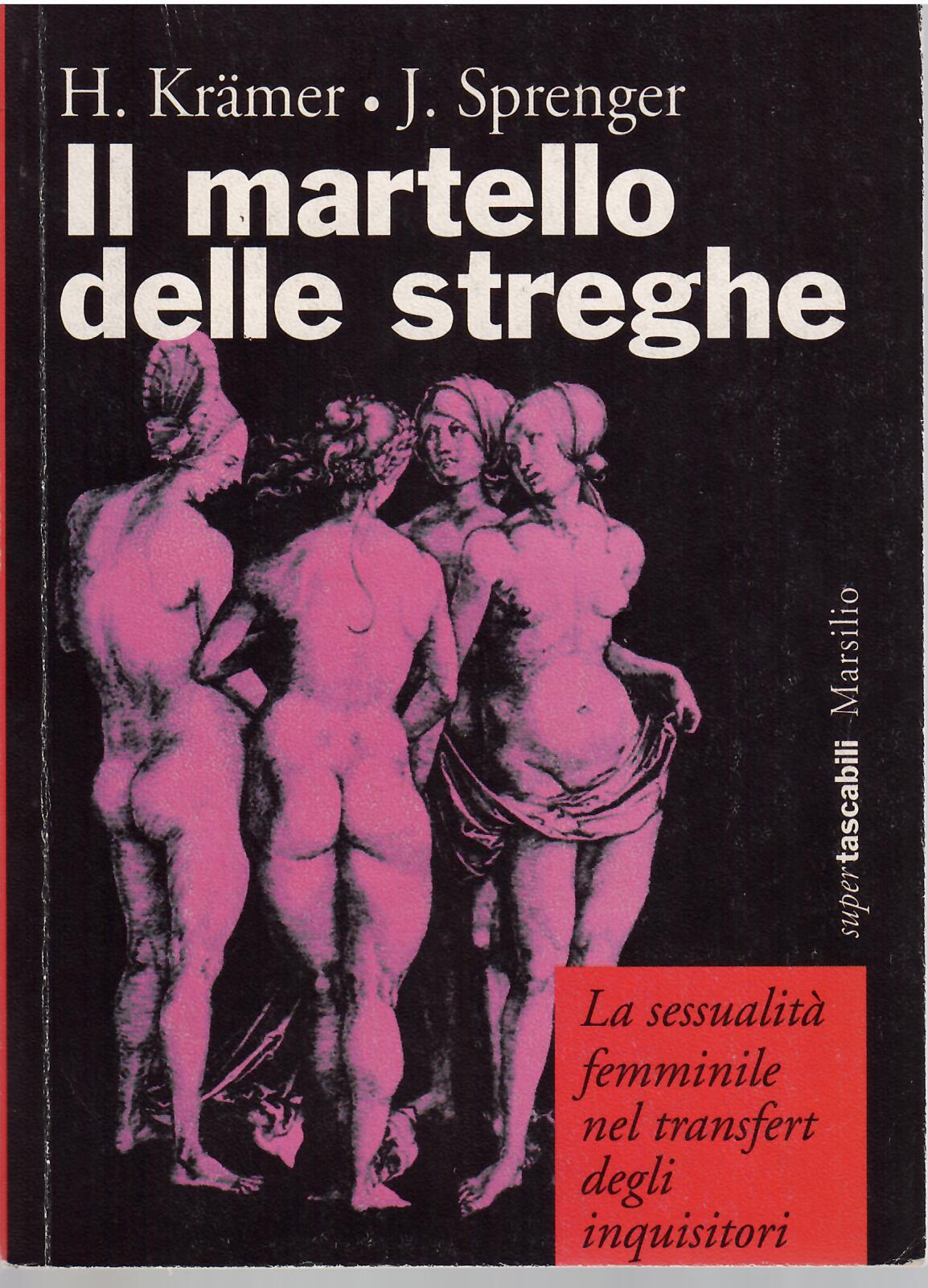 IL MARTELLO DELLE STREGHE - LA SESSUALITA' FEMMINILE NEL TRANSFERT …